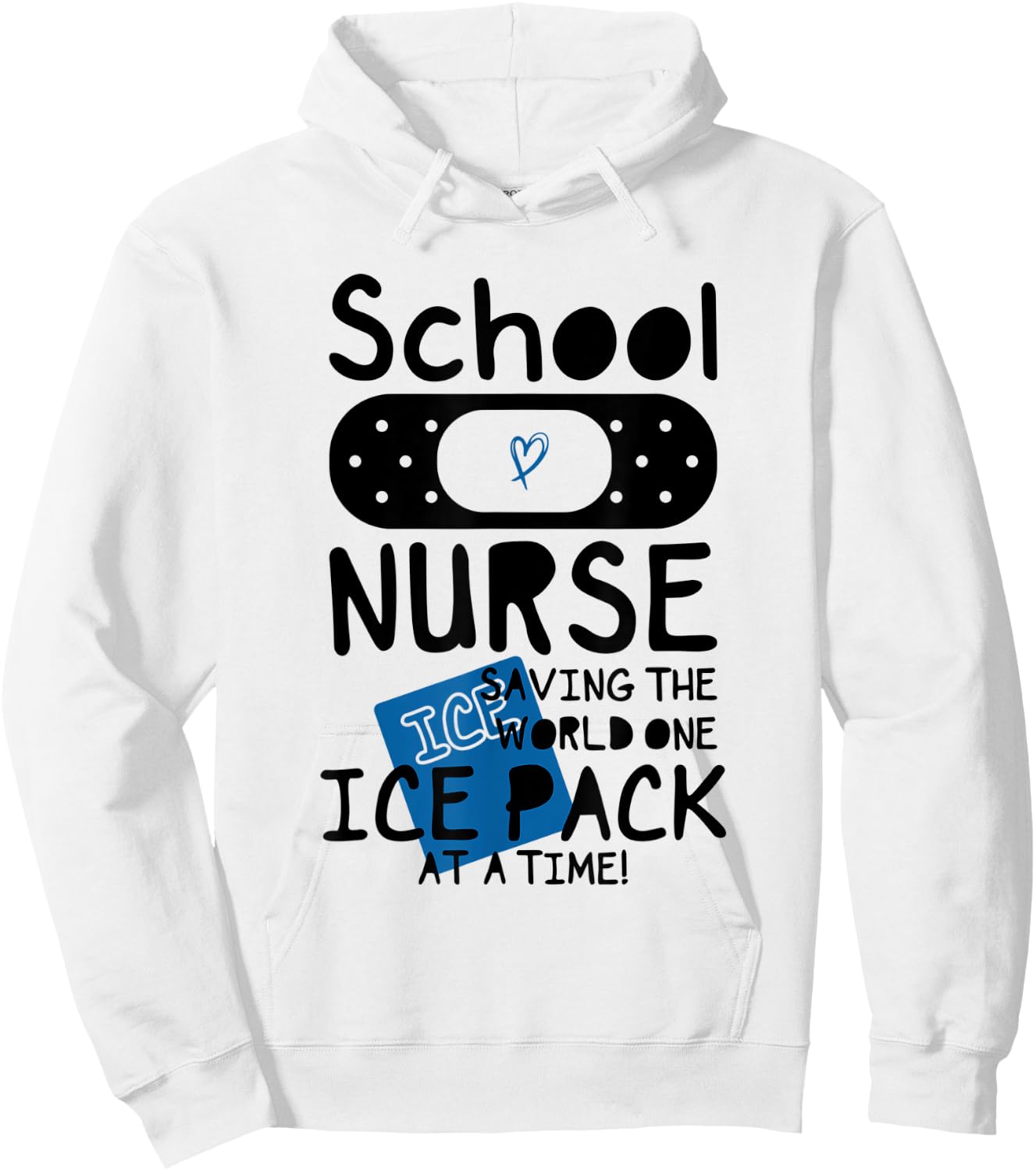 School Nurses, Saving The World One Ice Pack At Time Funny c Hoodie - Hoodie | White
