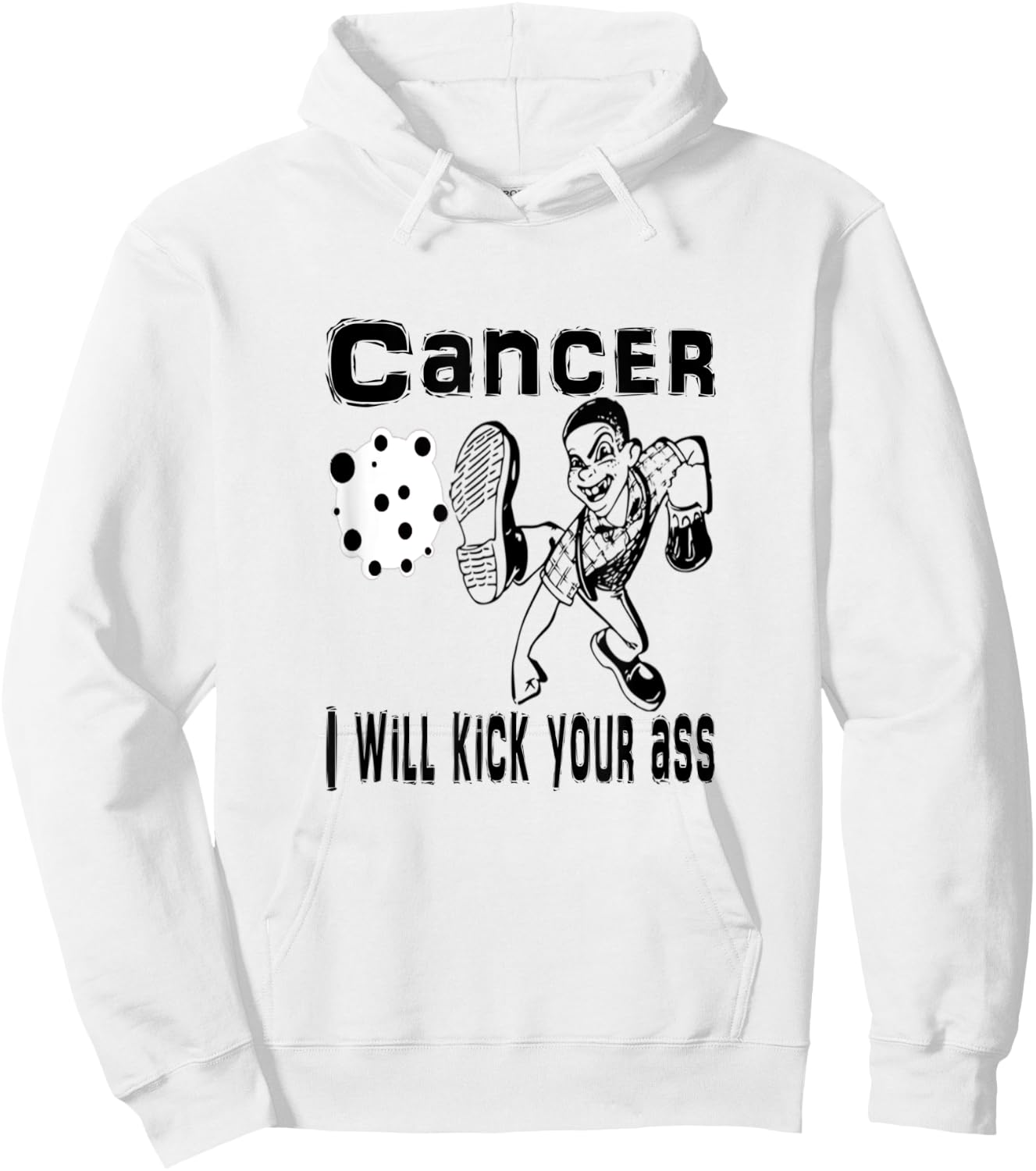 Cancer I Will Kick Your Ass Hoodie - Hoodie | White
