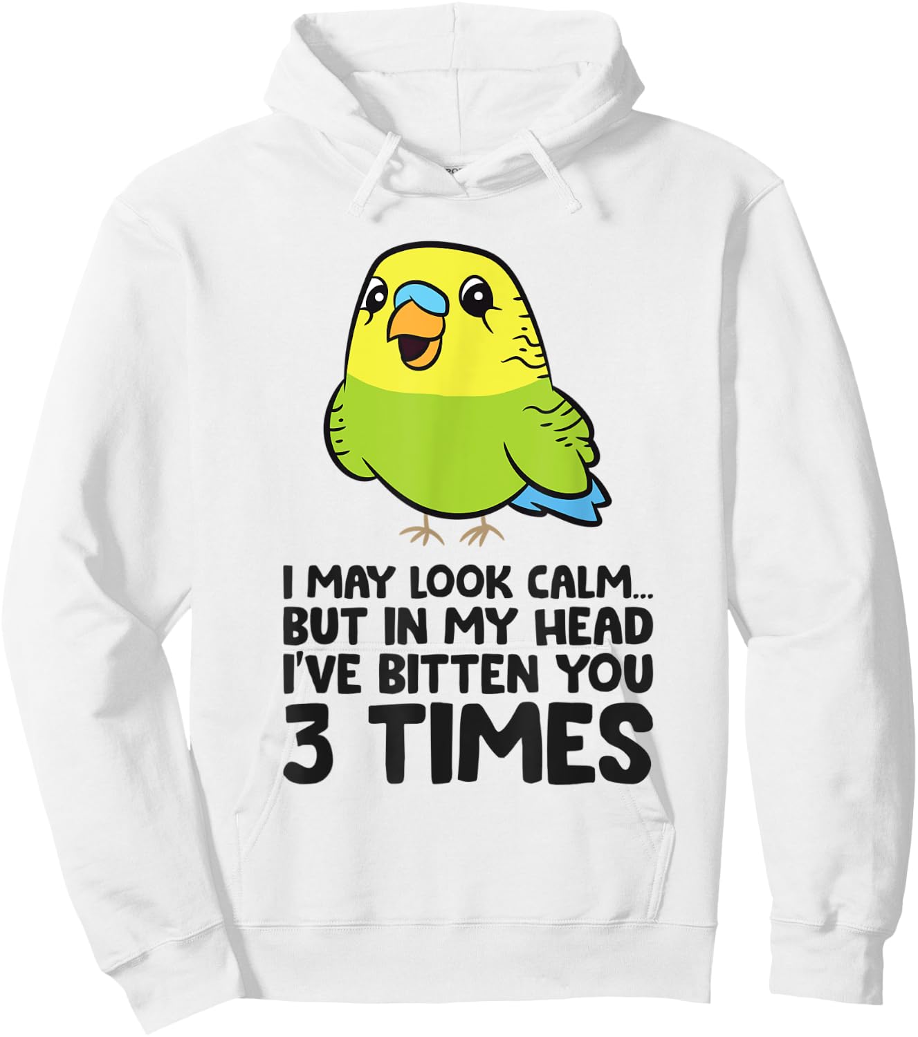 Parakeet Bird In My Head I've Bitten You 3 Times Budgie Bird Hoodie - Hoodie | White