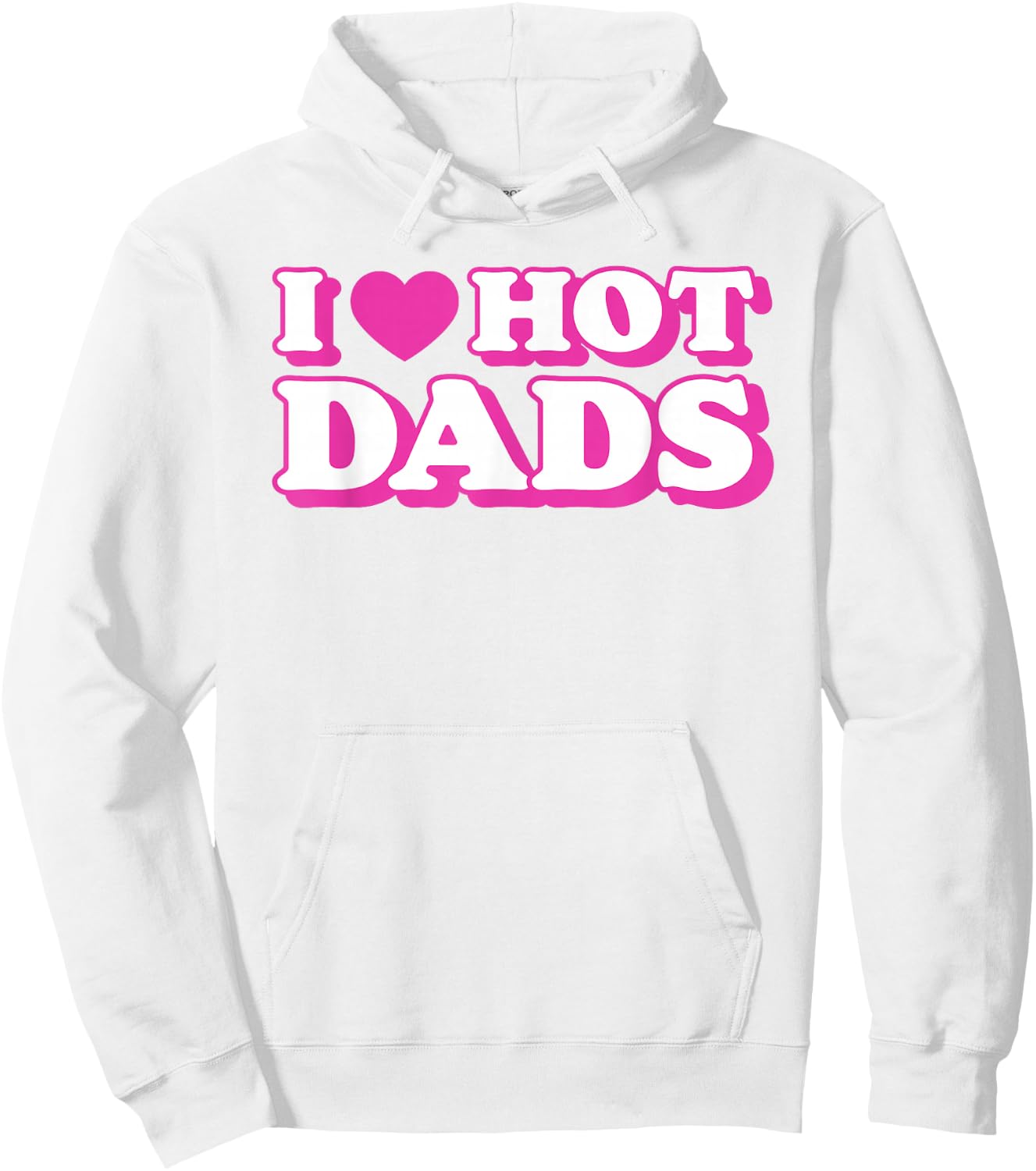 I Love Hot Dads Funny Heart Bimbo Aesthetic Y2K Pink Hoodie - Hoodie | White