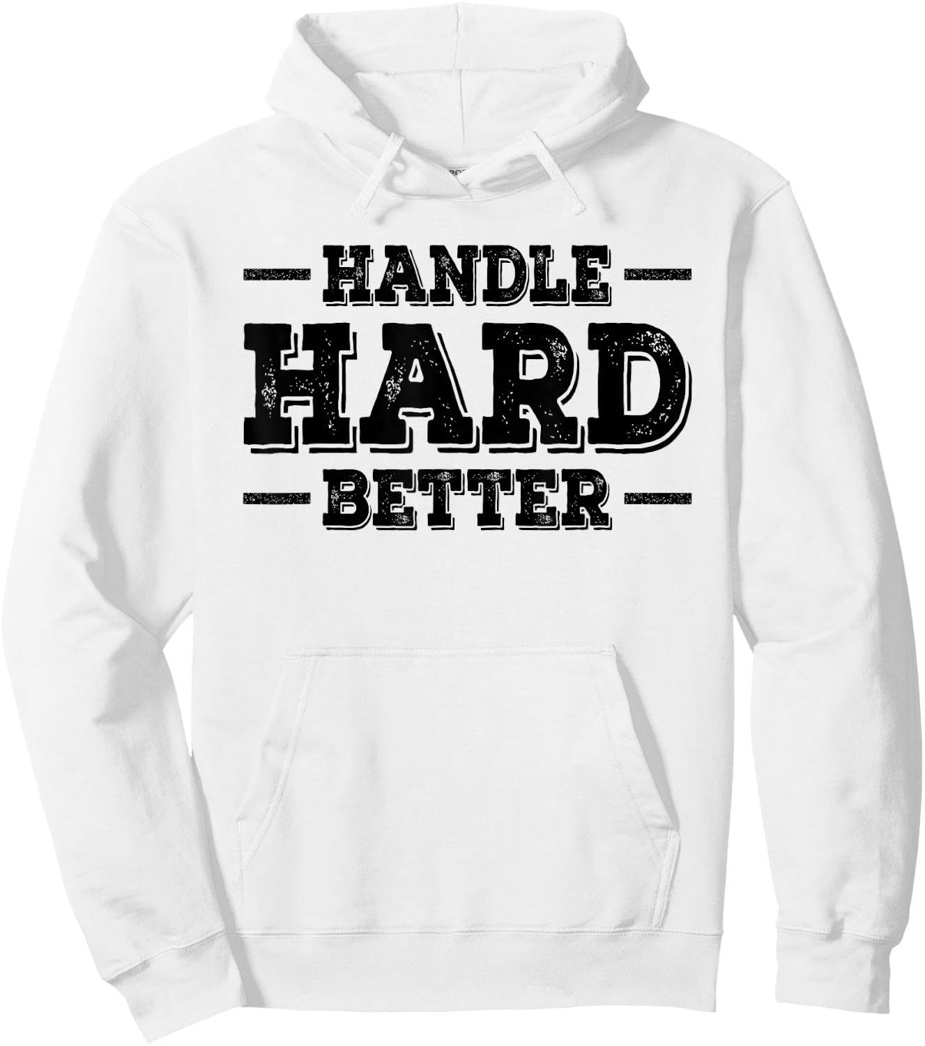 Handle Hard Better Hoodie - Hoodie | White