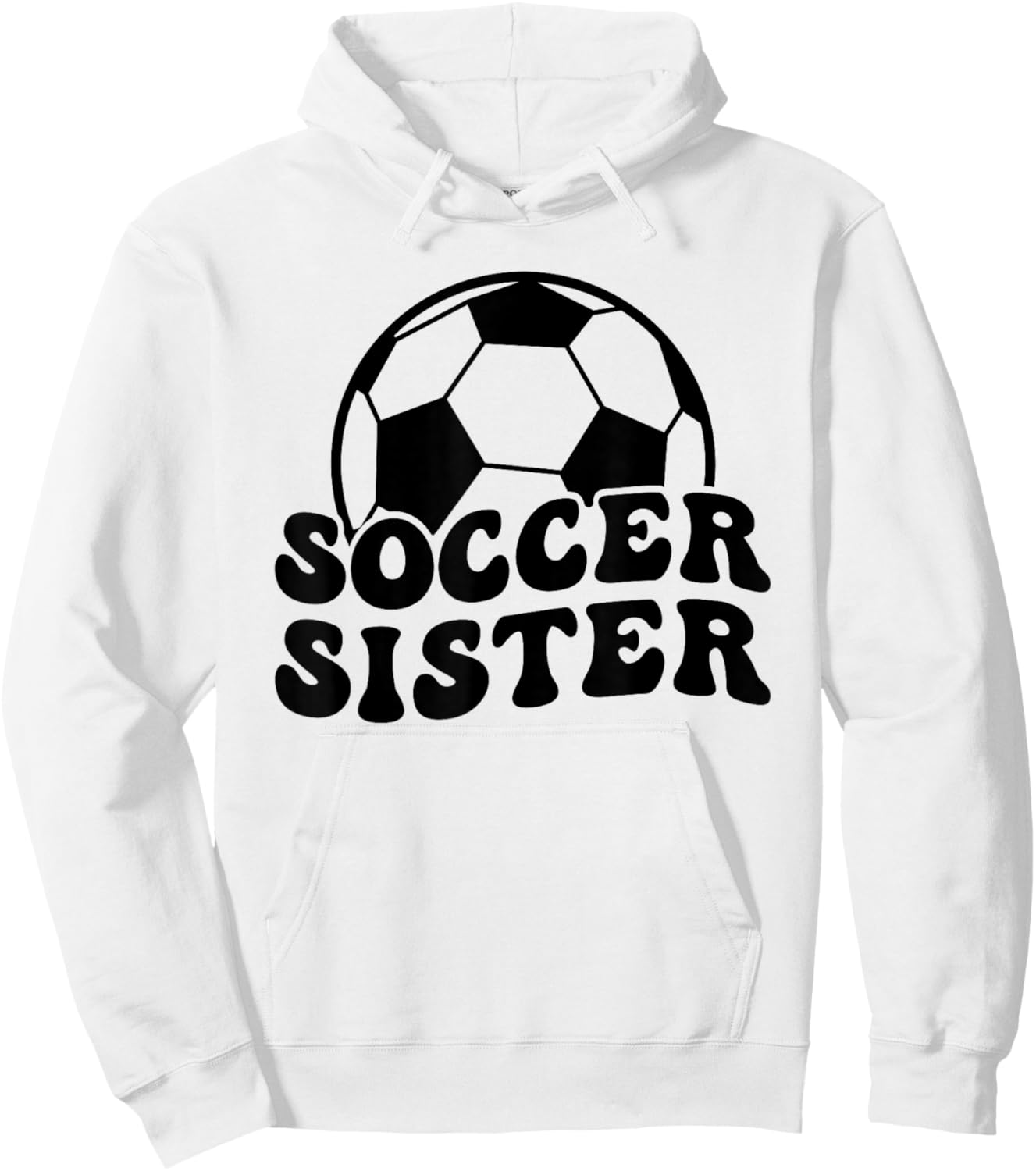 Soccer Sister Of A Soccer Player Sister Hoodie - Hoodie | White