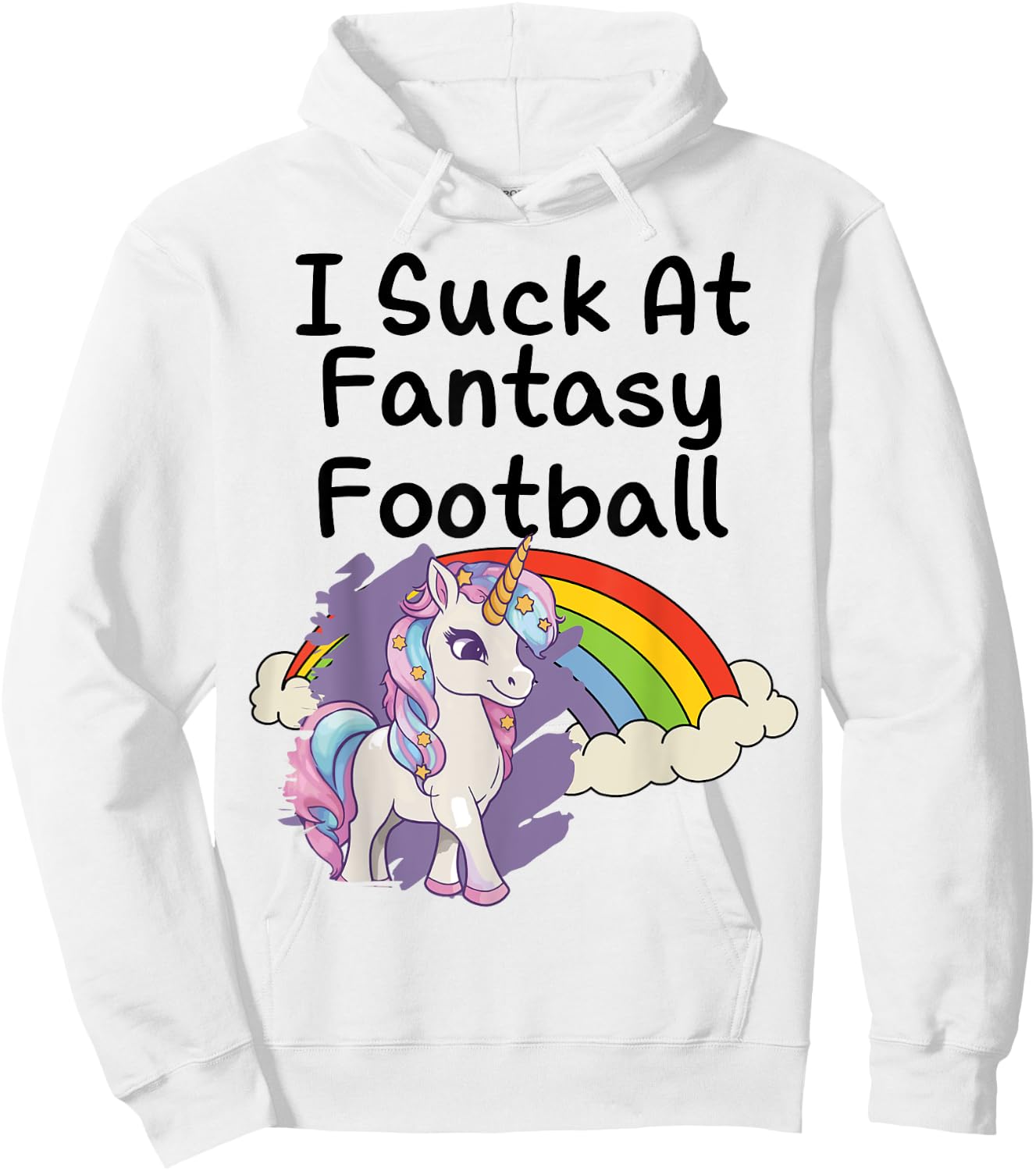 I Suck at Fantasy Football Loser Unicorn Rainbow Graphic Hoodie - Hoodie | White