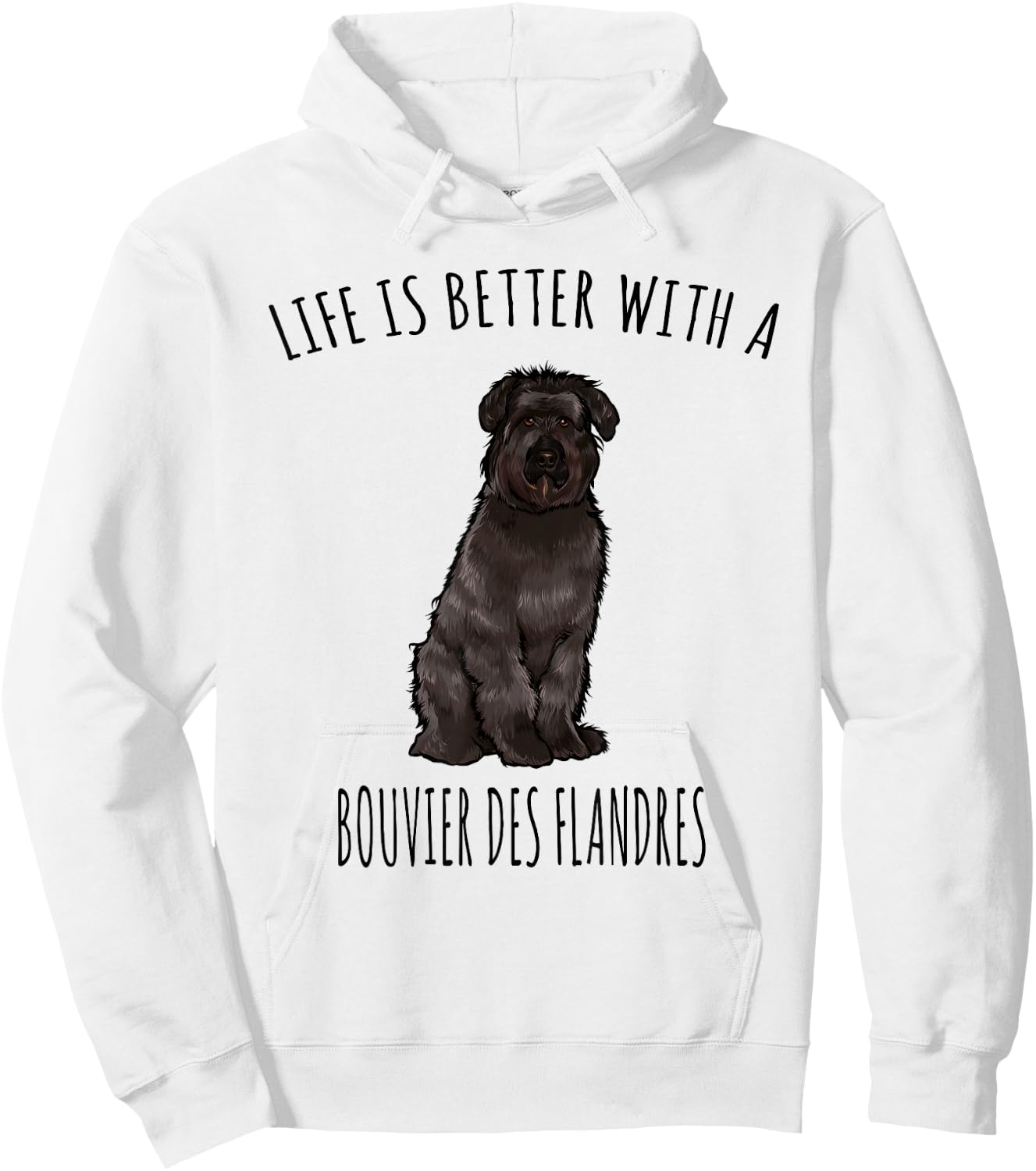 Life Is Better With A Bouvier des Flandres Dog Lover Hoodie - Hoodie | White