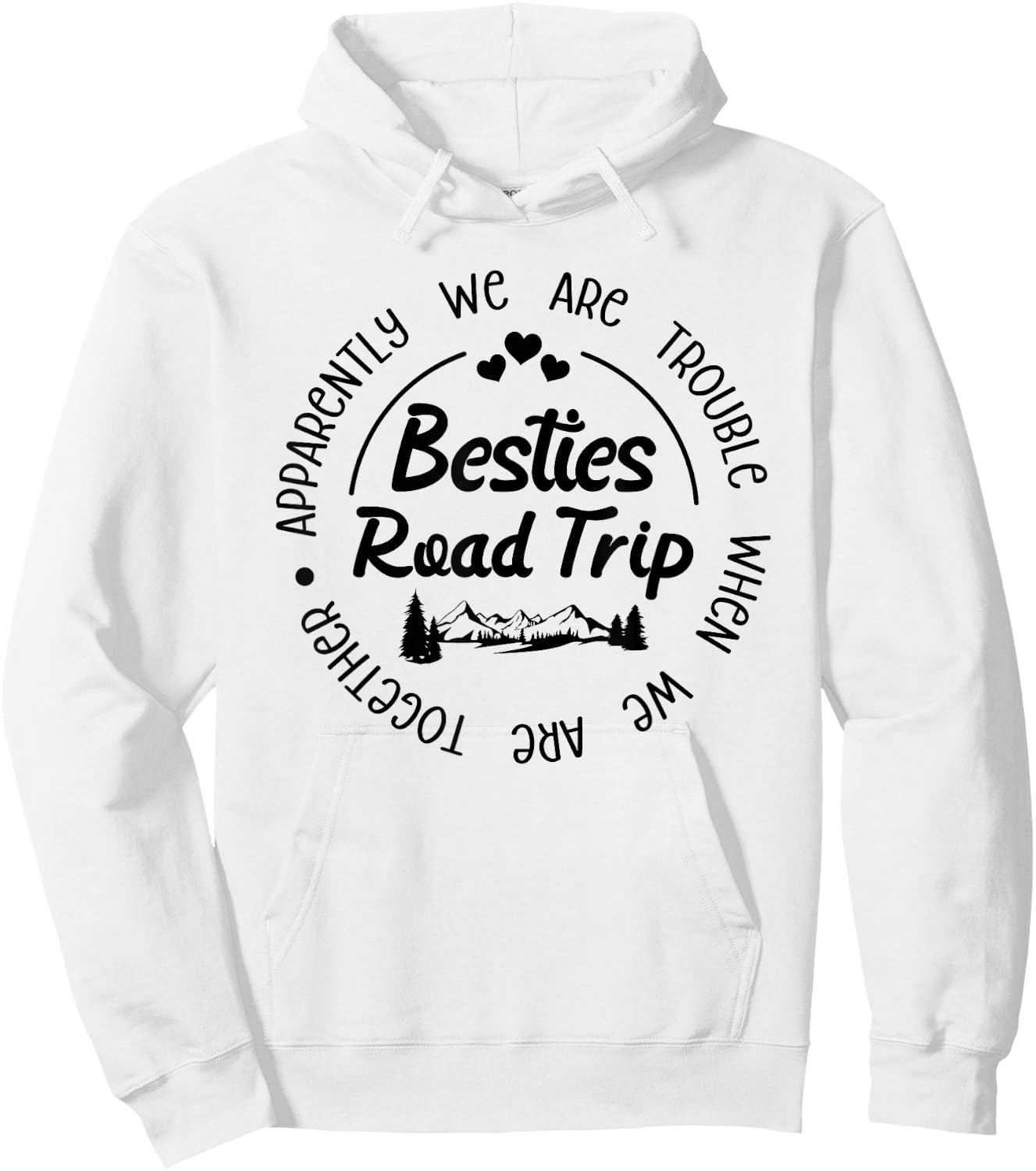 Besties Road Trip Funny Best Friend Vacation Road Trip Hoodie - Hoodie | White