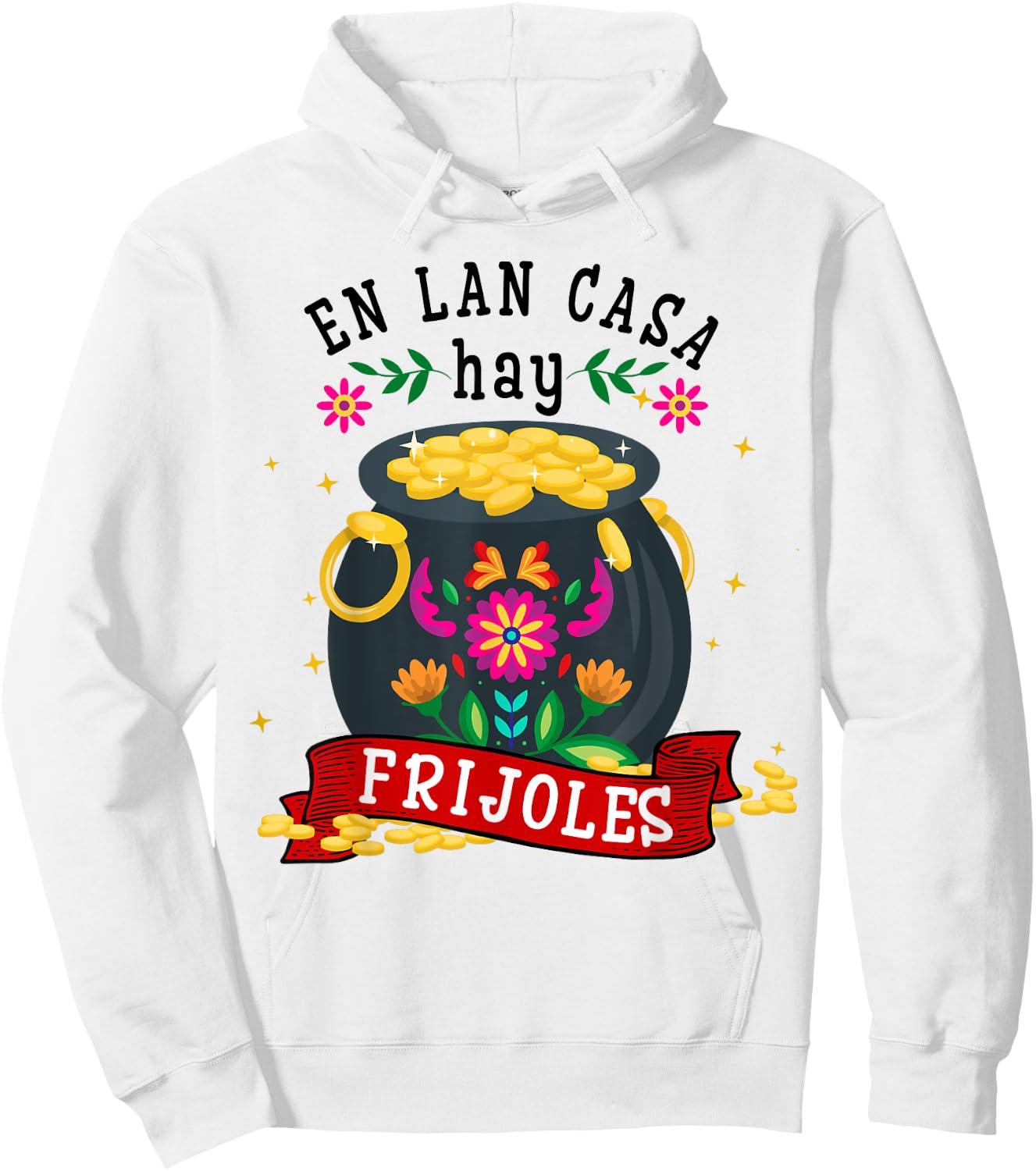 Cinco De Mayo En la Casa hay Frijoles Funny Mexican Mom Mama Hoodie - Hoodie | White
