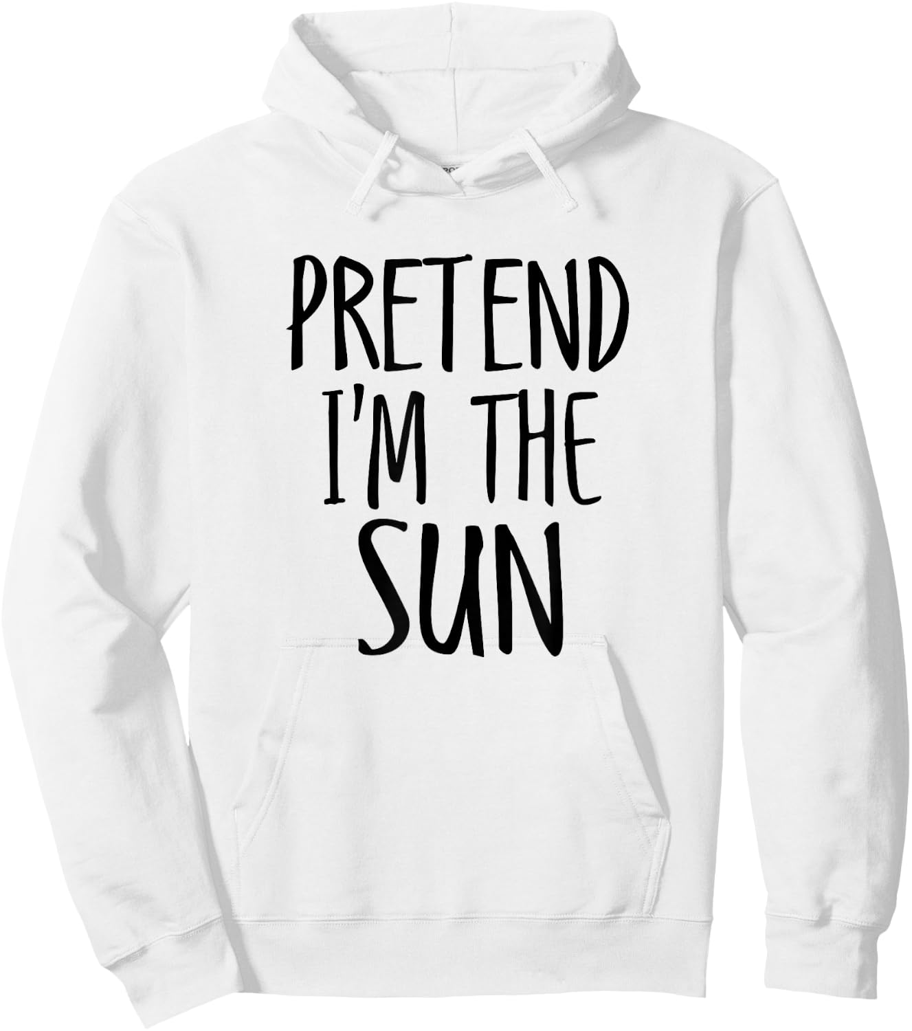 Pretend I'm The Sun Funny Lazy Halloween Costume Men women Hoodie - Hoodie | White