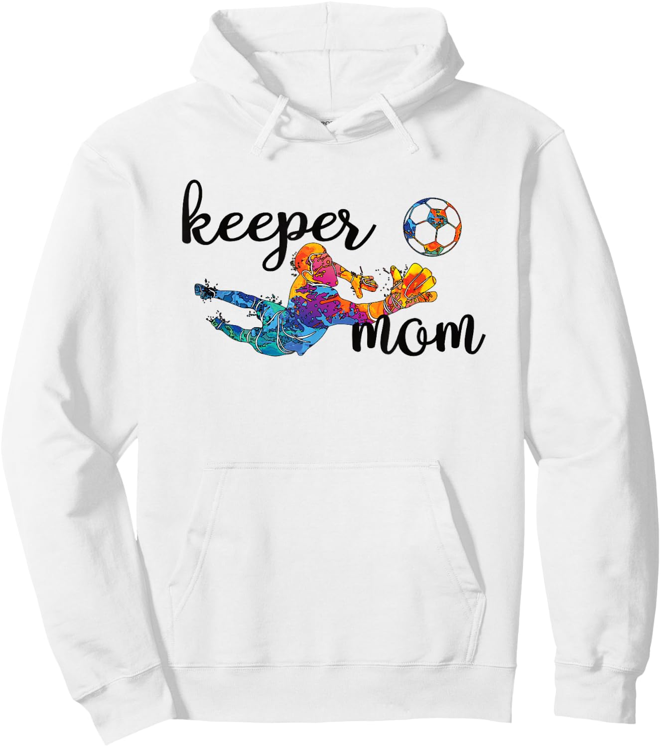 Proud Soccer Goalkeeper Mom Of A Soccer Goalie Mother Hoodie - Hoodie | White