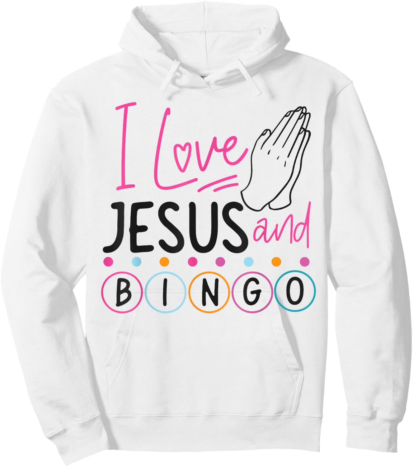 Bingo Player Jesus Faith Christian I Love Jesus And Bingo Hoodie - Hoodie | White
