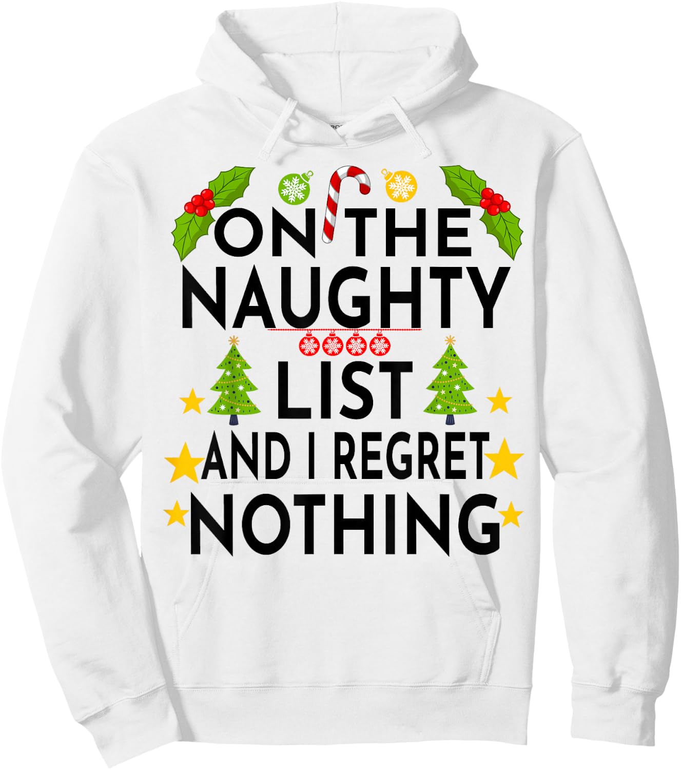 I'm on the Naughty List Christmas Santa's List Funny Hoodie - Hoodie | White