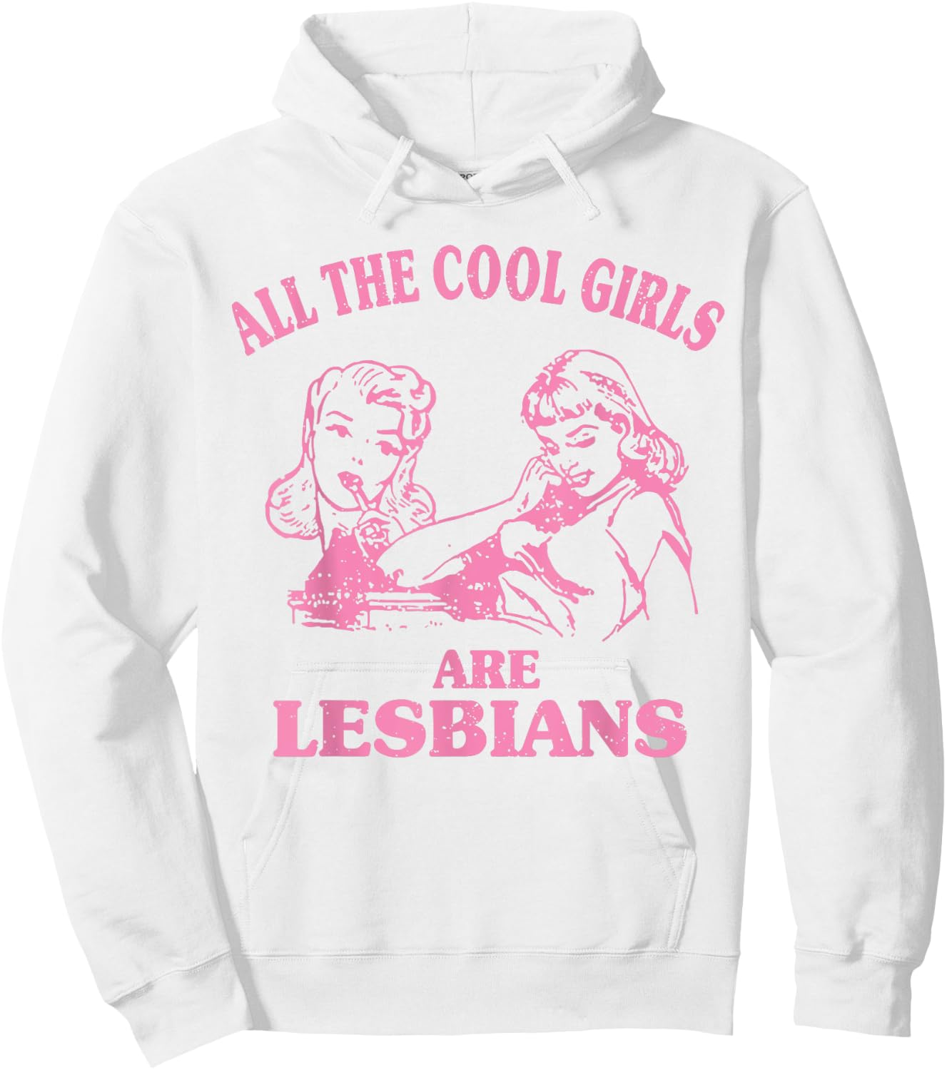 All The Cool Girls Are Lesbians Hoodie - Hoodie | White
