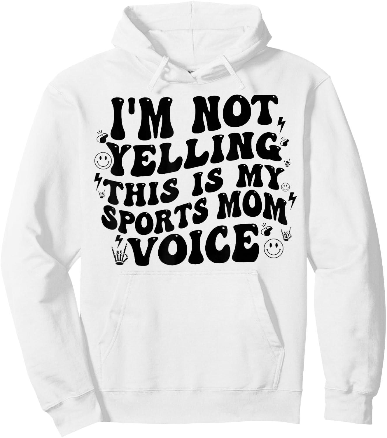 I’m Not Yelling This Is My Normal Sports Mom Voice Funny Hoodie - Hoodie | White