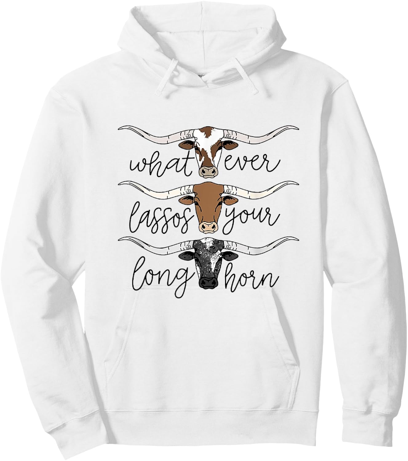 Whatever Lassos Your Longhorn Western Cowgirl Hoodie - Hoodie | White