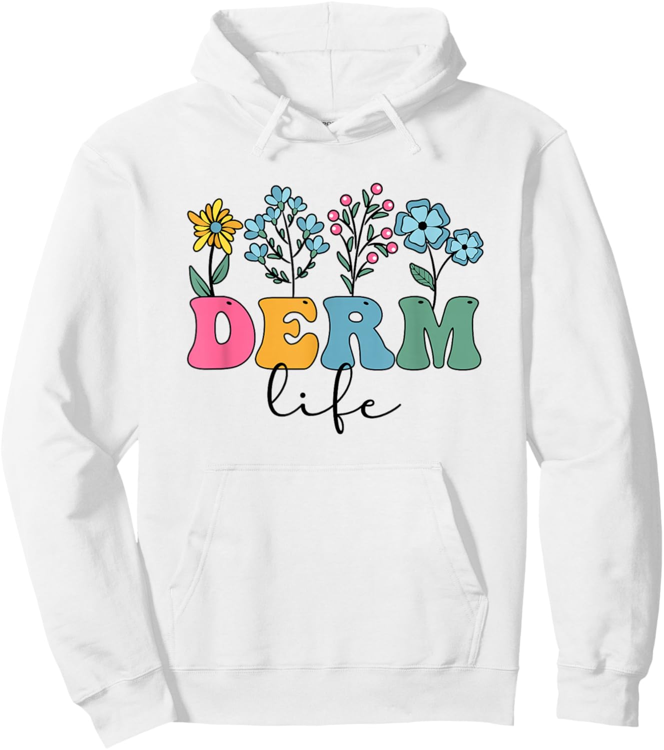 Derm Life Dermatologist Dermatology Dermatologists Hoodie - Hoodie | White