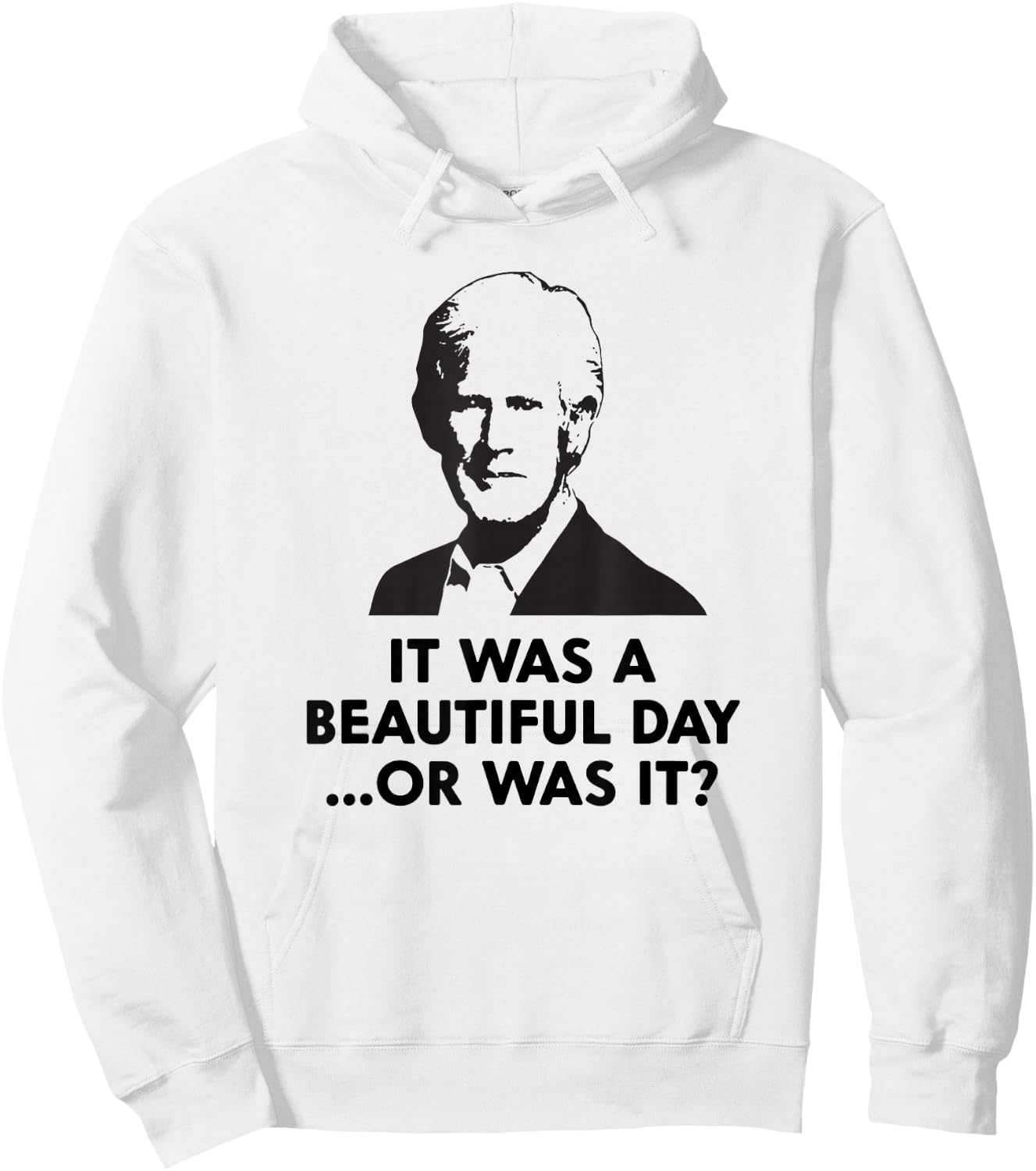 Keith Quotes, It was a Beautiful Day... Or was it? Hoodie - Hoodie | White