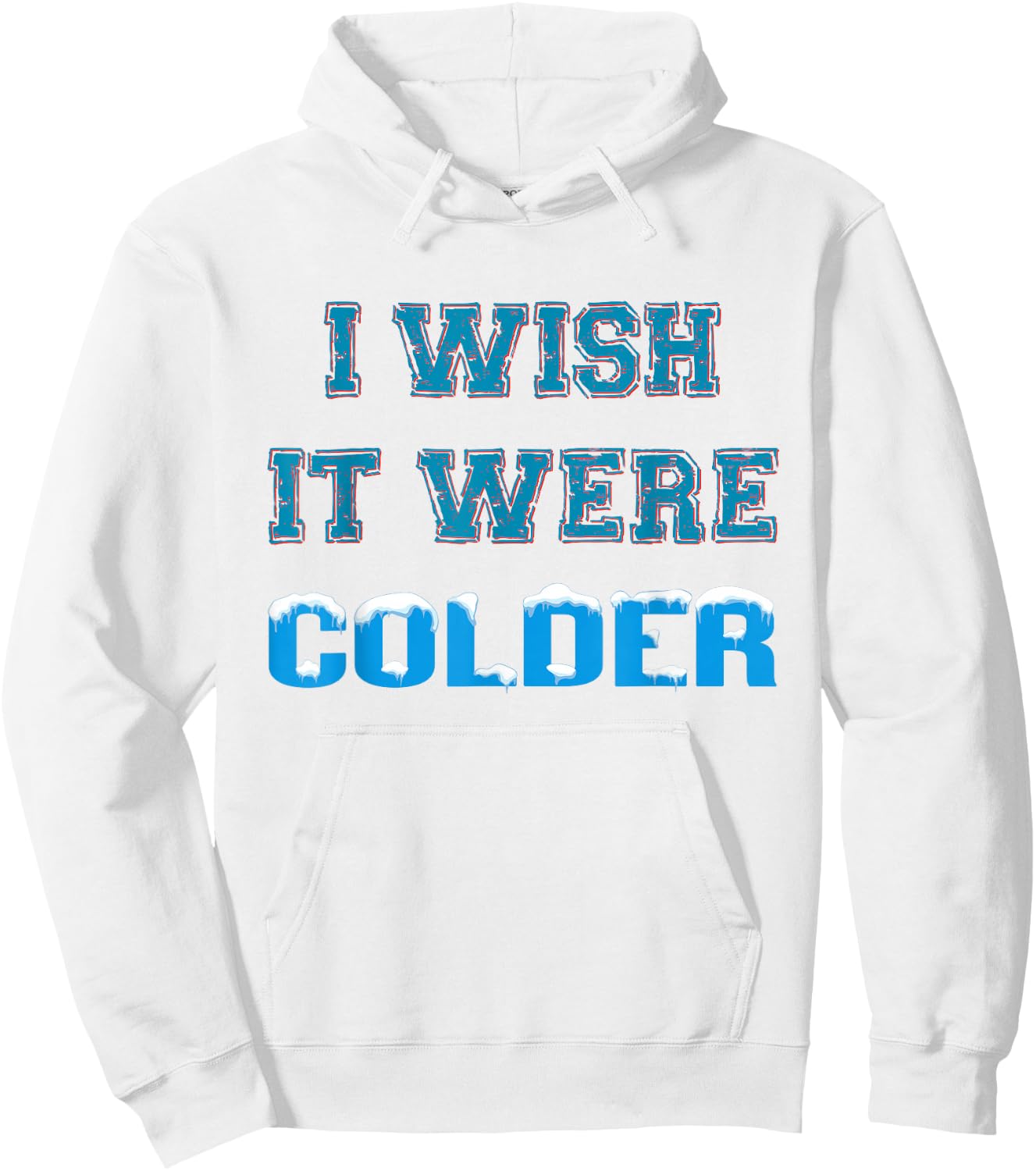I Wish It Were Colder Hoodie - Hoodie | White