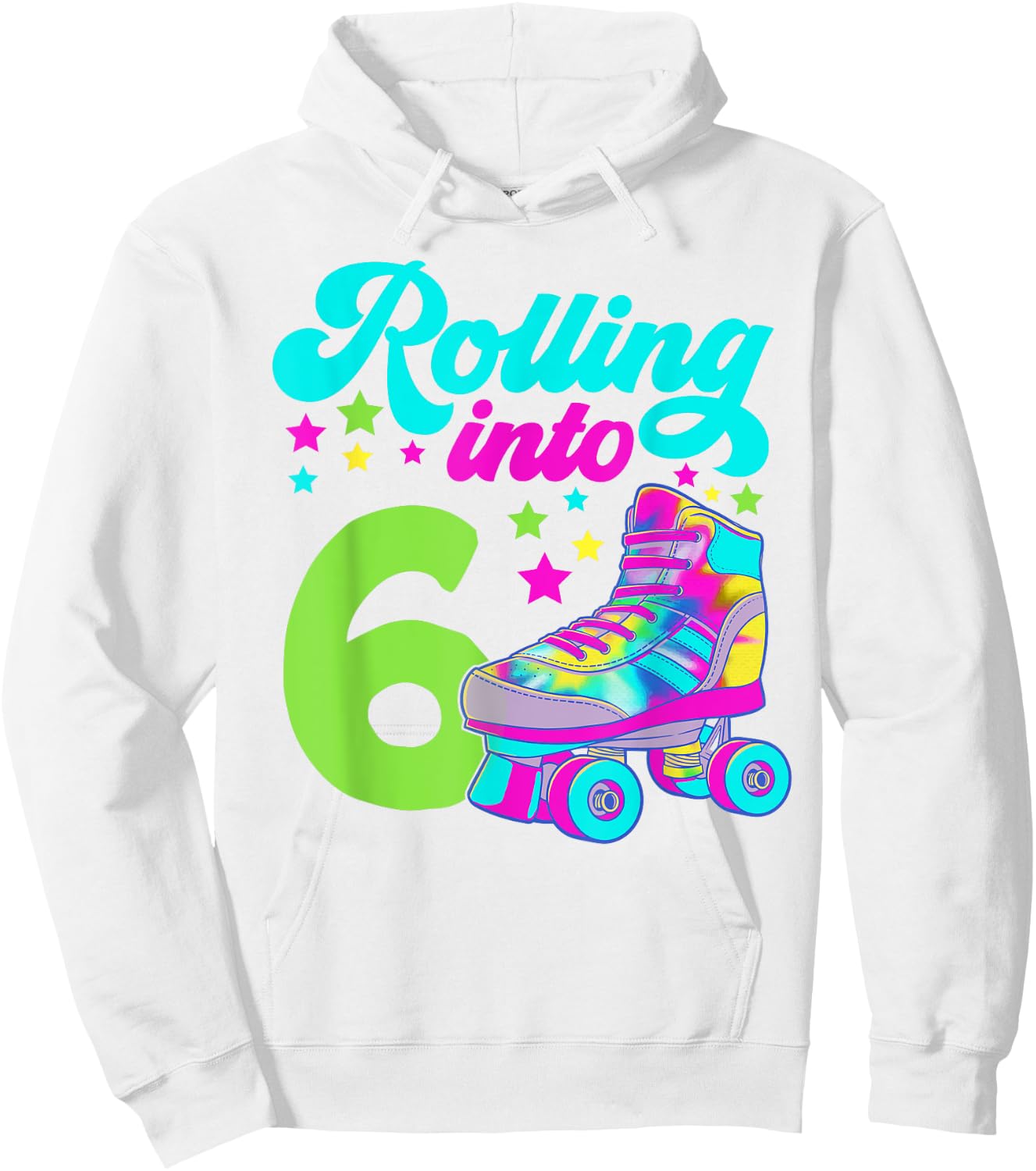 Rolling into 6 Girls 6th Birthday Roller Skates Hoodie - Hoodie | White