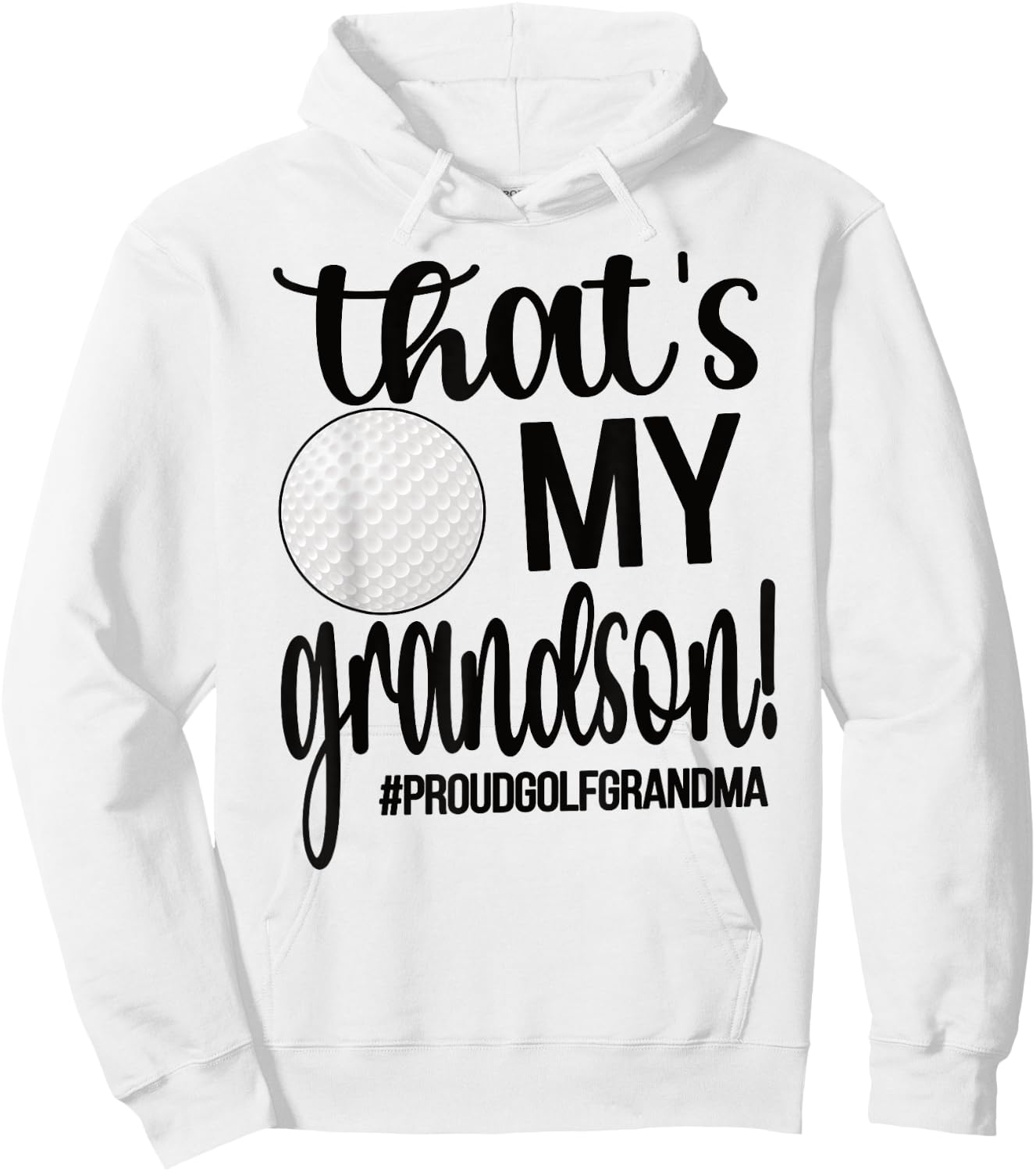 That's My Grandson Golf Grandma Golfer Grandmother Hoodie - Hoodie | White