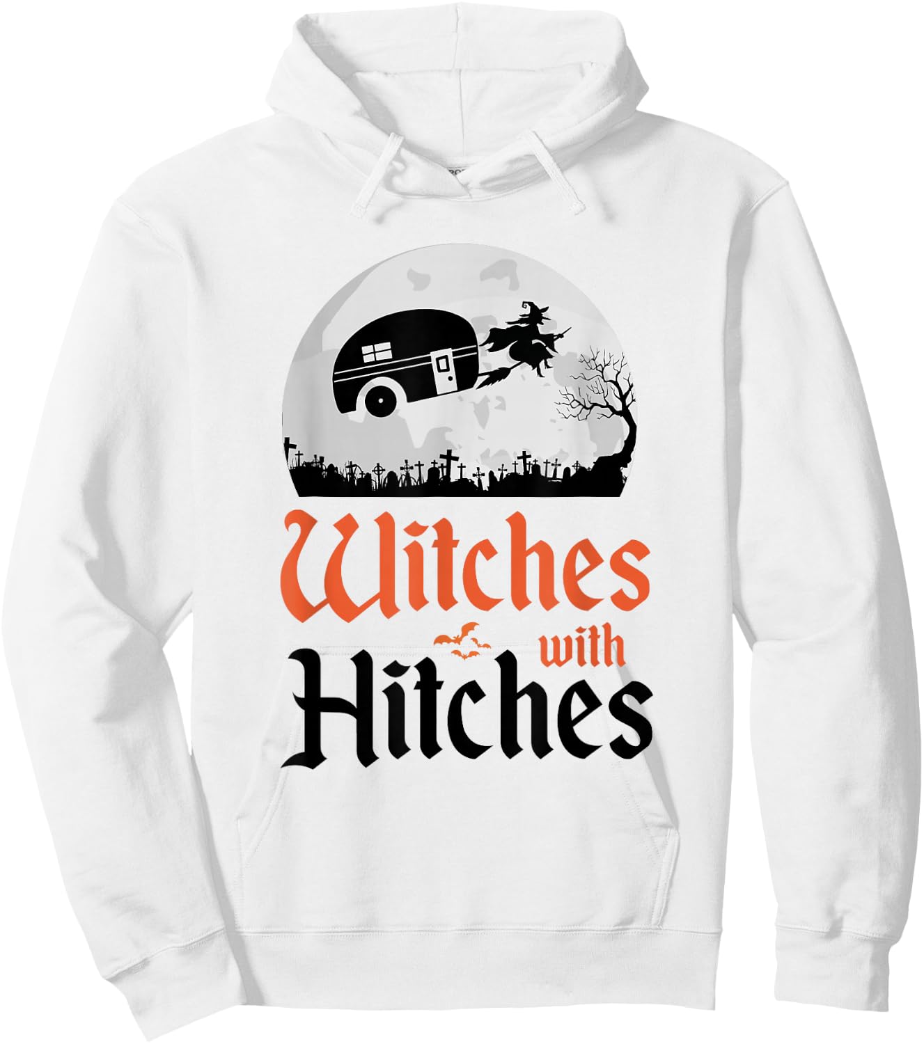 Witches With Hitches Funny Camper Camping Trailer Halloween Hoodie - Hoodie | White