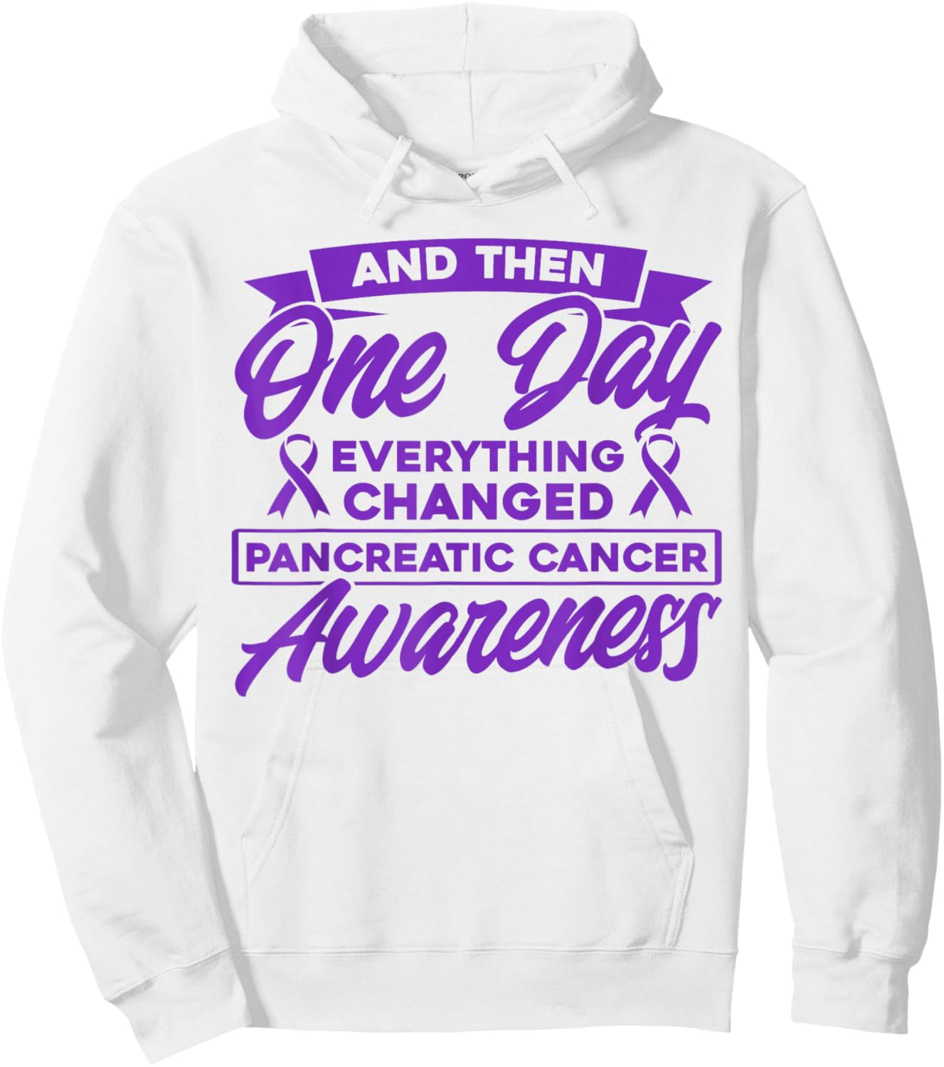 Everything Has Changed Pancreatic Cancer Hoodie - Hoodie | White