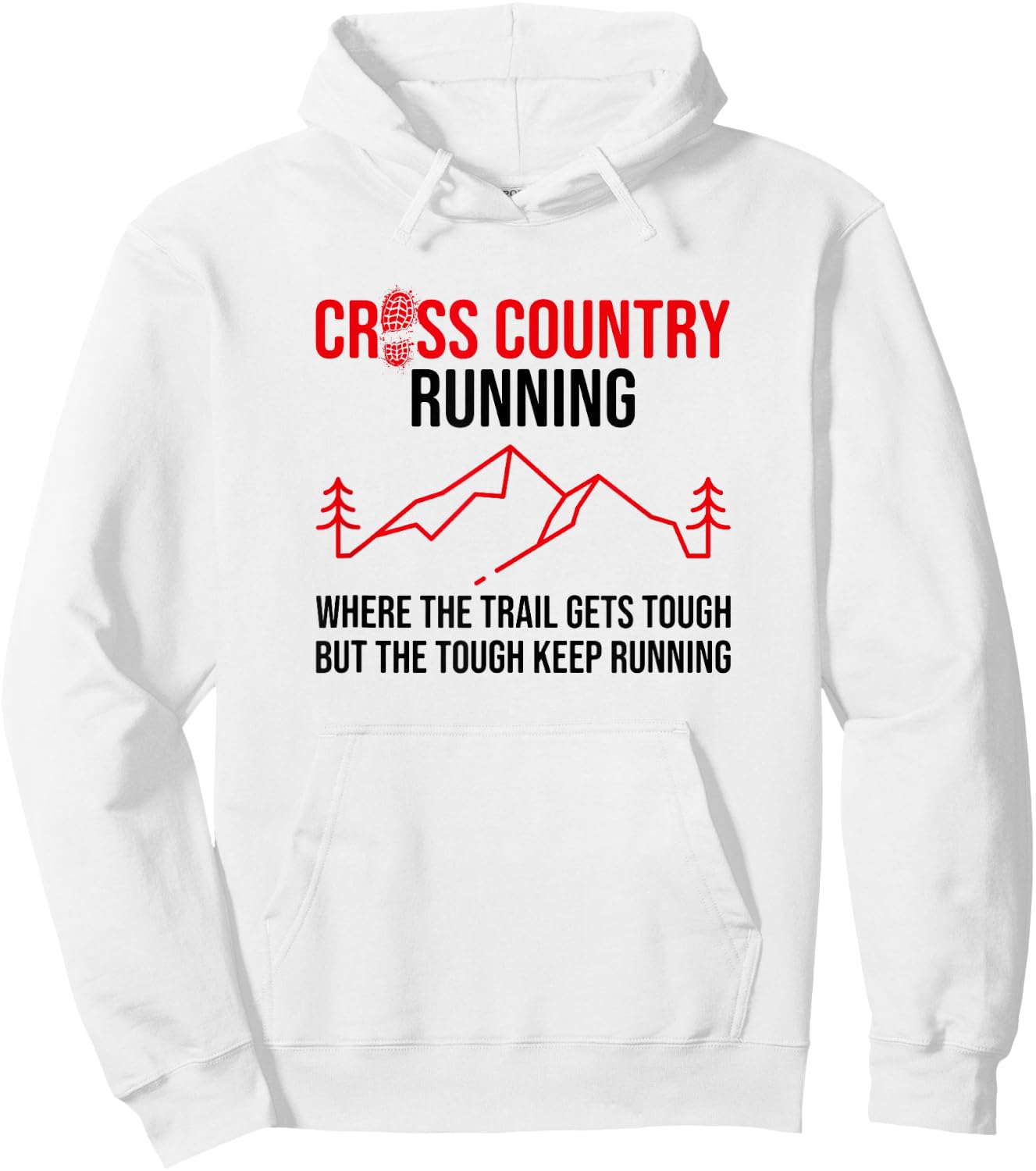 Where The Trails Get Tough, Cross Country Runner Hoodie - Hoodie | White