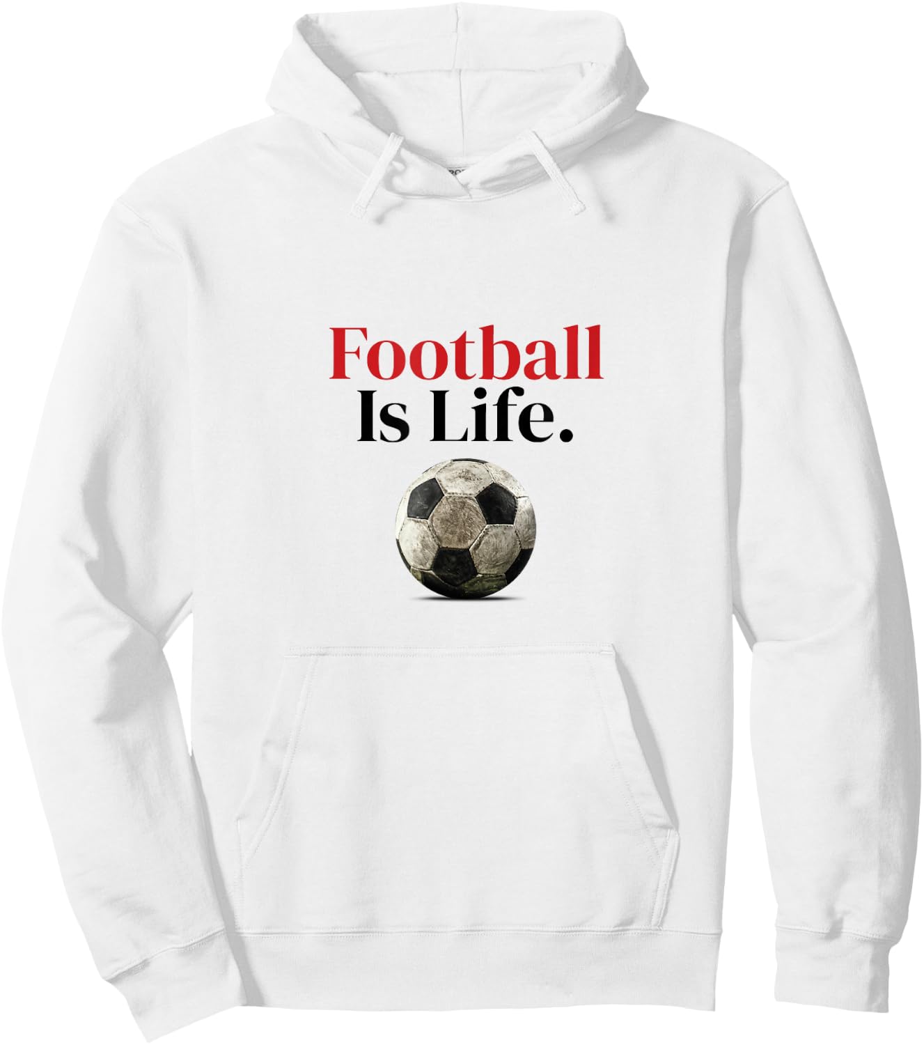 FOOTBALL IS LIFE - Soccer fans-related products Hoodie - Hoodie | White