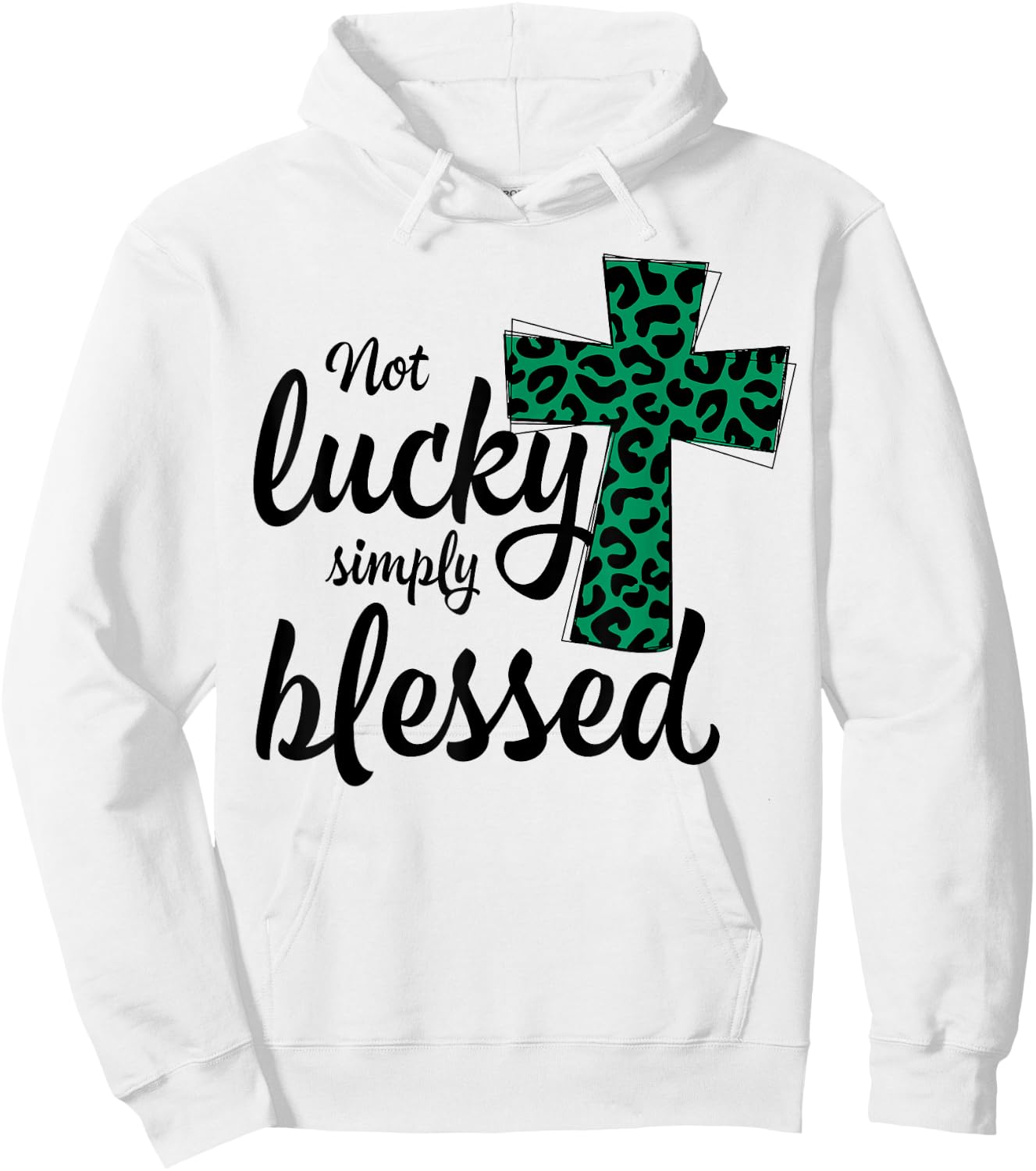 Leopard Shamrock Not Lucky Simply Blessed St. Patrick's Day Hoodie - Hoodie | White