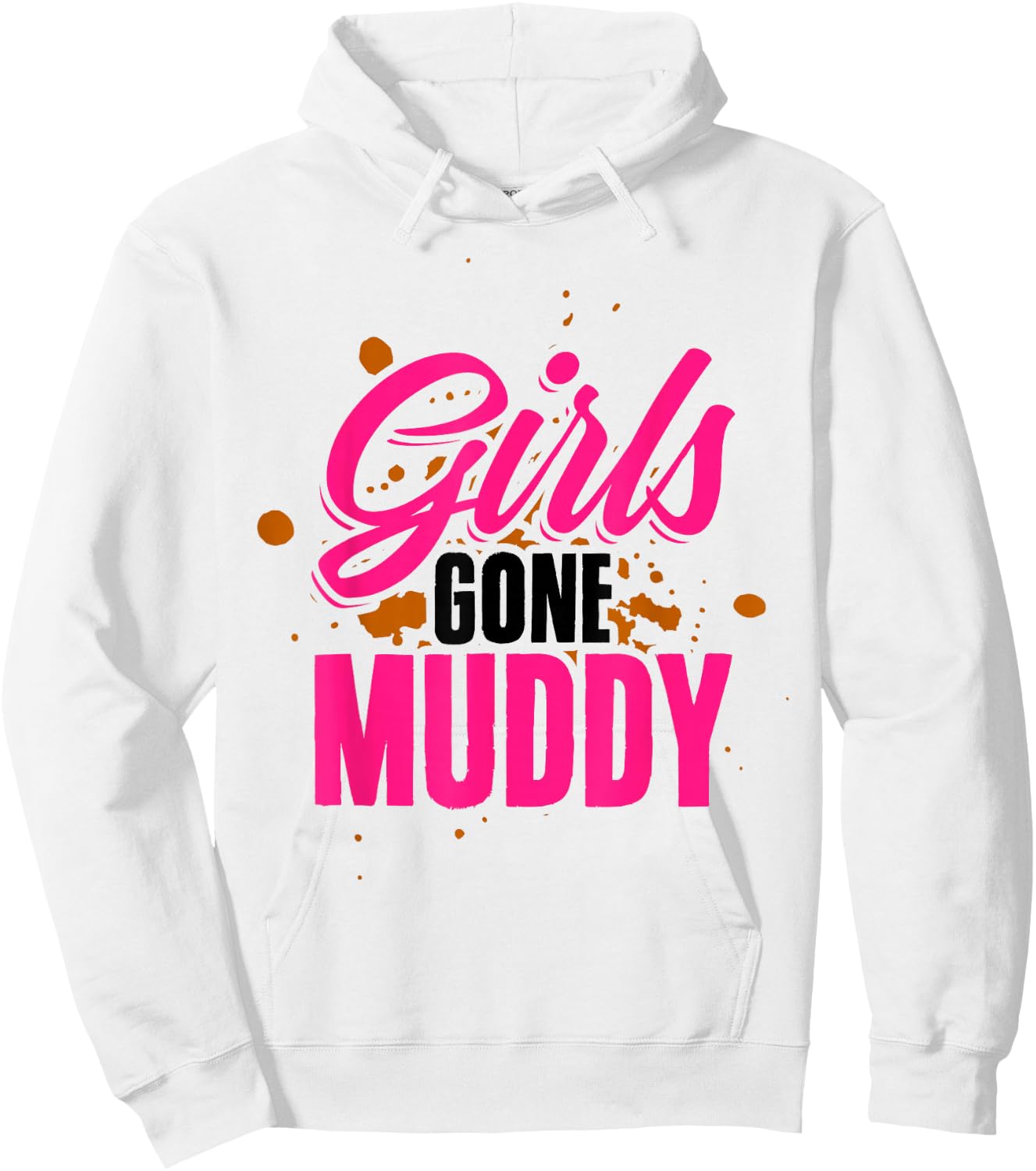Girls Gone Muddy Muddin Mud Running Team Hoodie - Hoodie | White