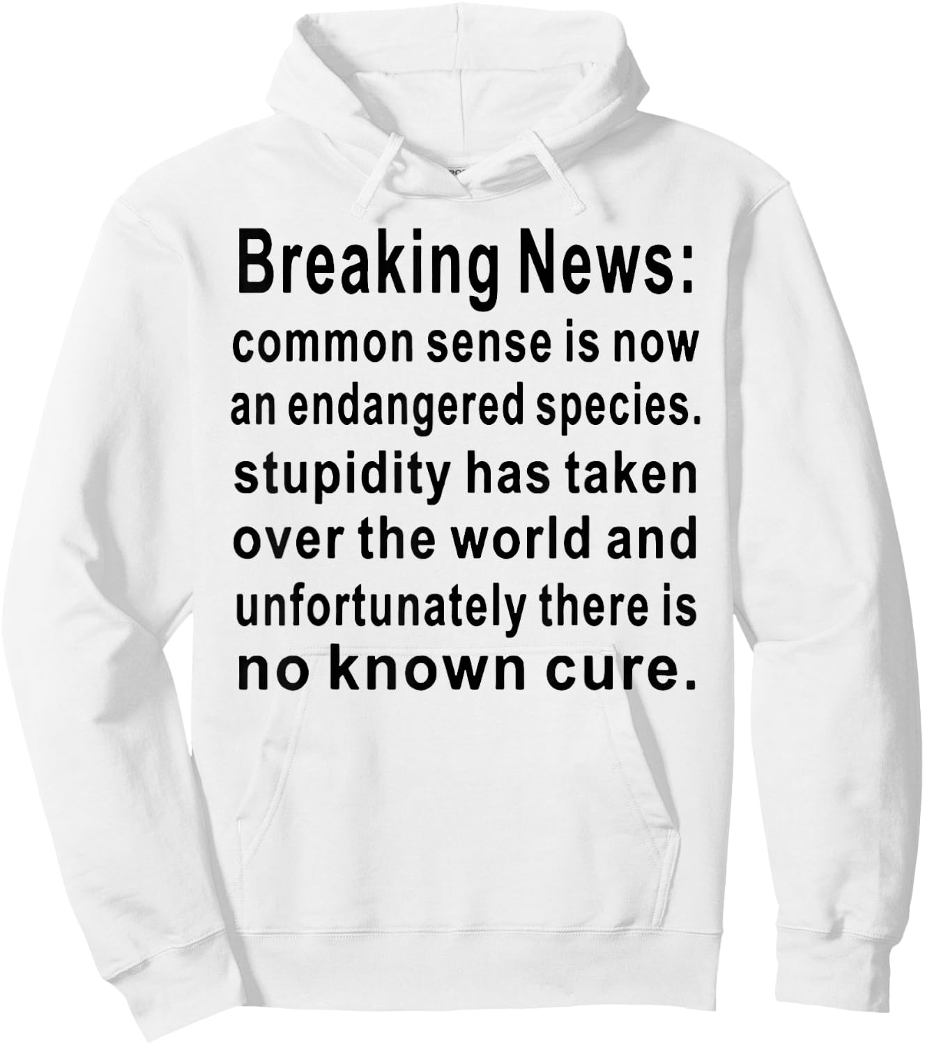 Breaking News Common Sense Hoodie - Hoodie | White