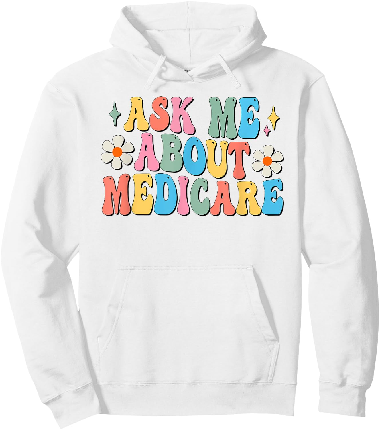 Ask Me About Medicare Insurance Agent Broker Sales Marketing Hoodie - Hoodie | White