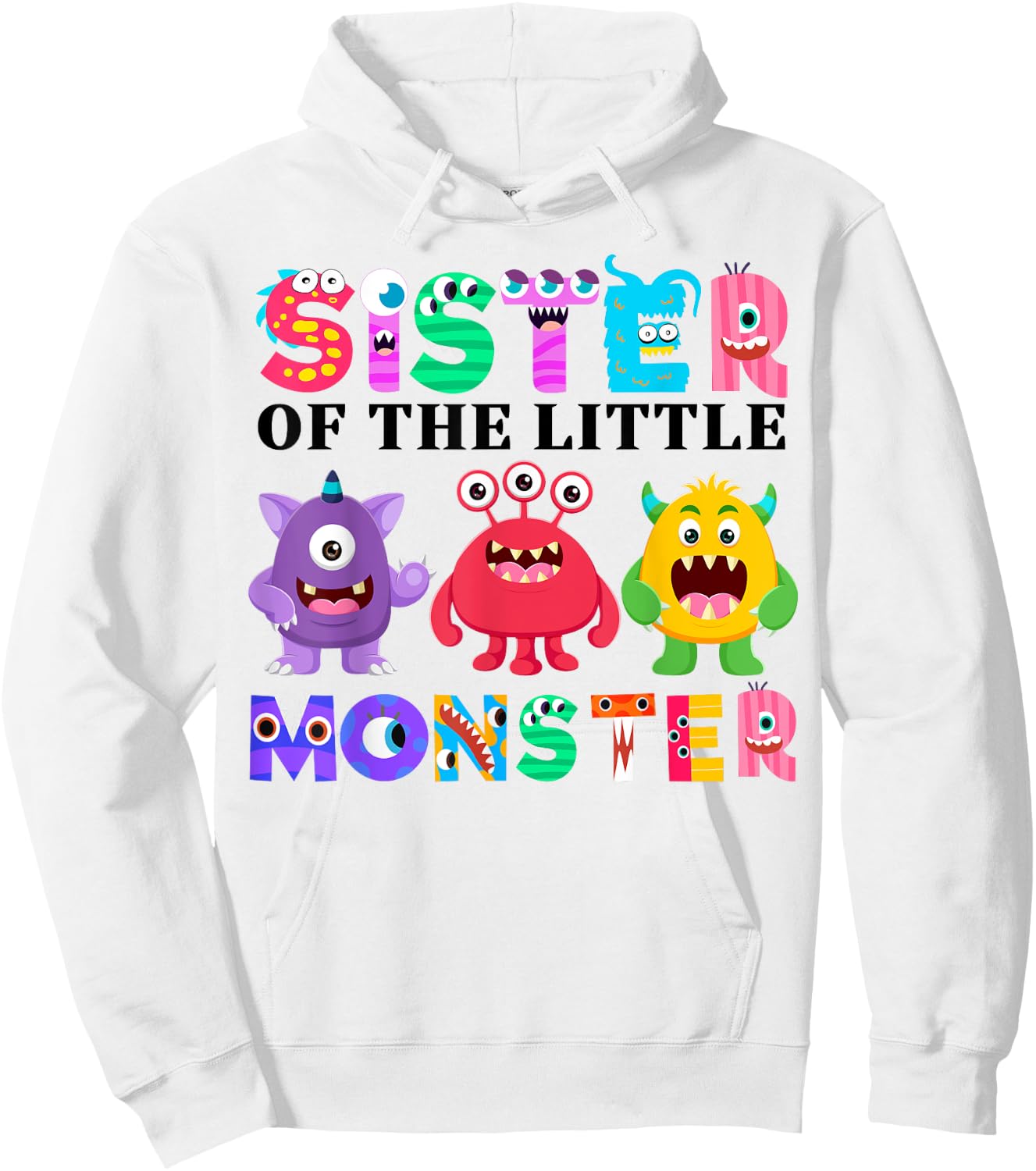 Sister Of The Little Monster Birthday Party Family Monster Hoodie - Hoodie | White