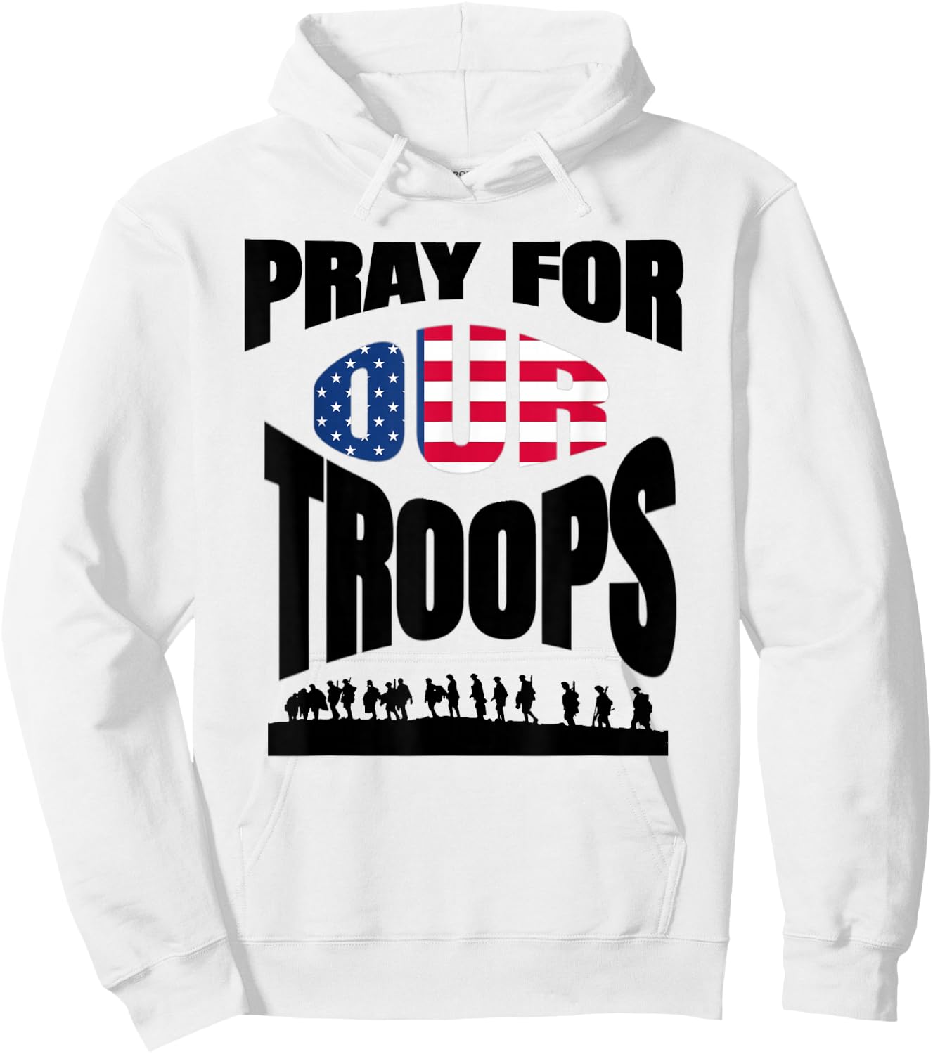 Pray For Our Soldiers Troops Military Hoodie - Hoodie | White