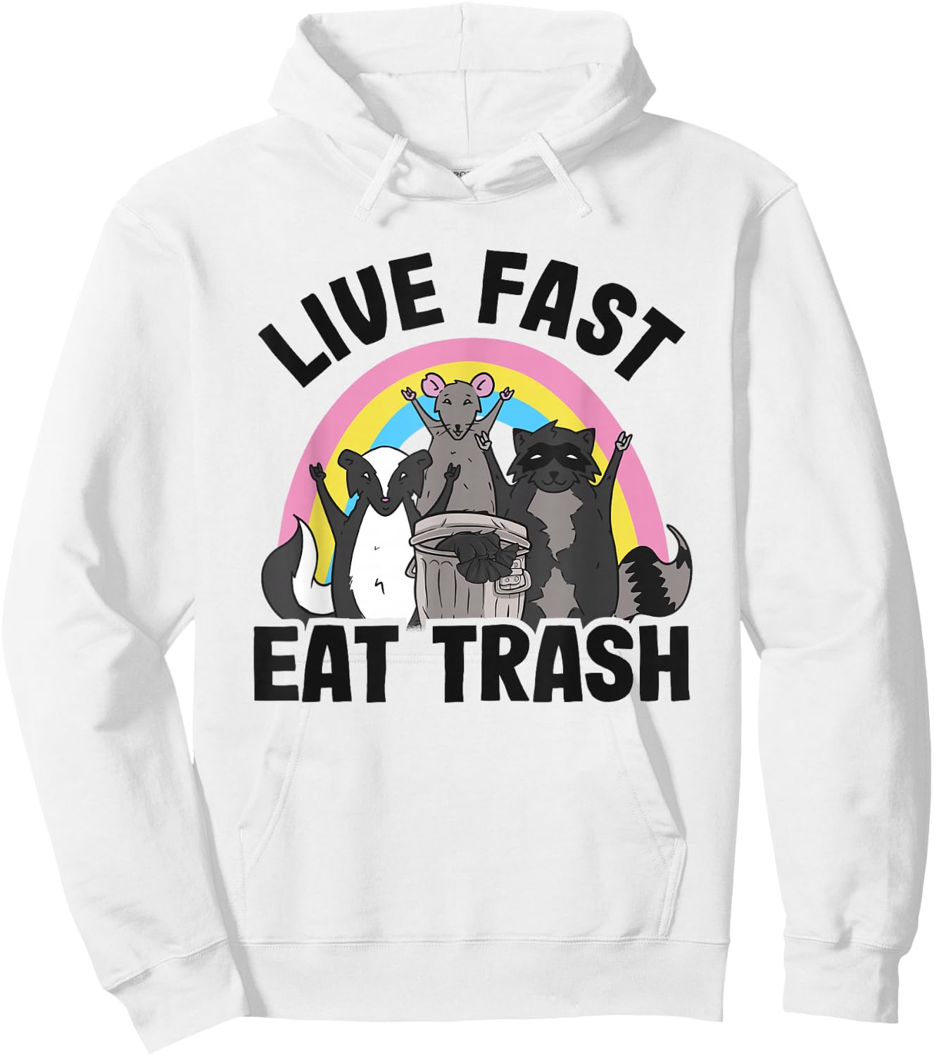 Live Fast Eat Trash Rainbow Skunk Rat Raccoon Hoodie - Hoodie | White