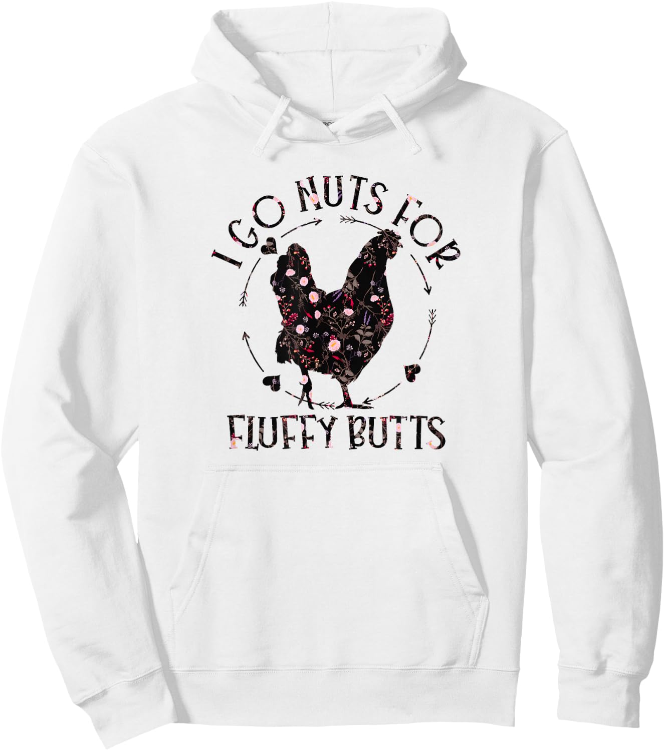 I Go Nuts For Fluffy Butts Chicken Mom Country Farm Girl Hoodie - Hoodie | White