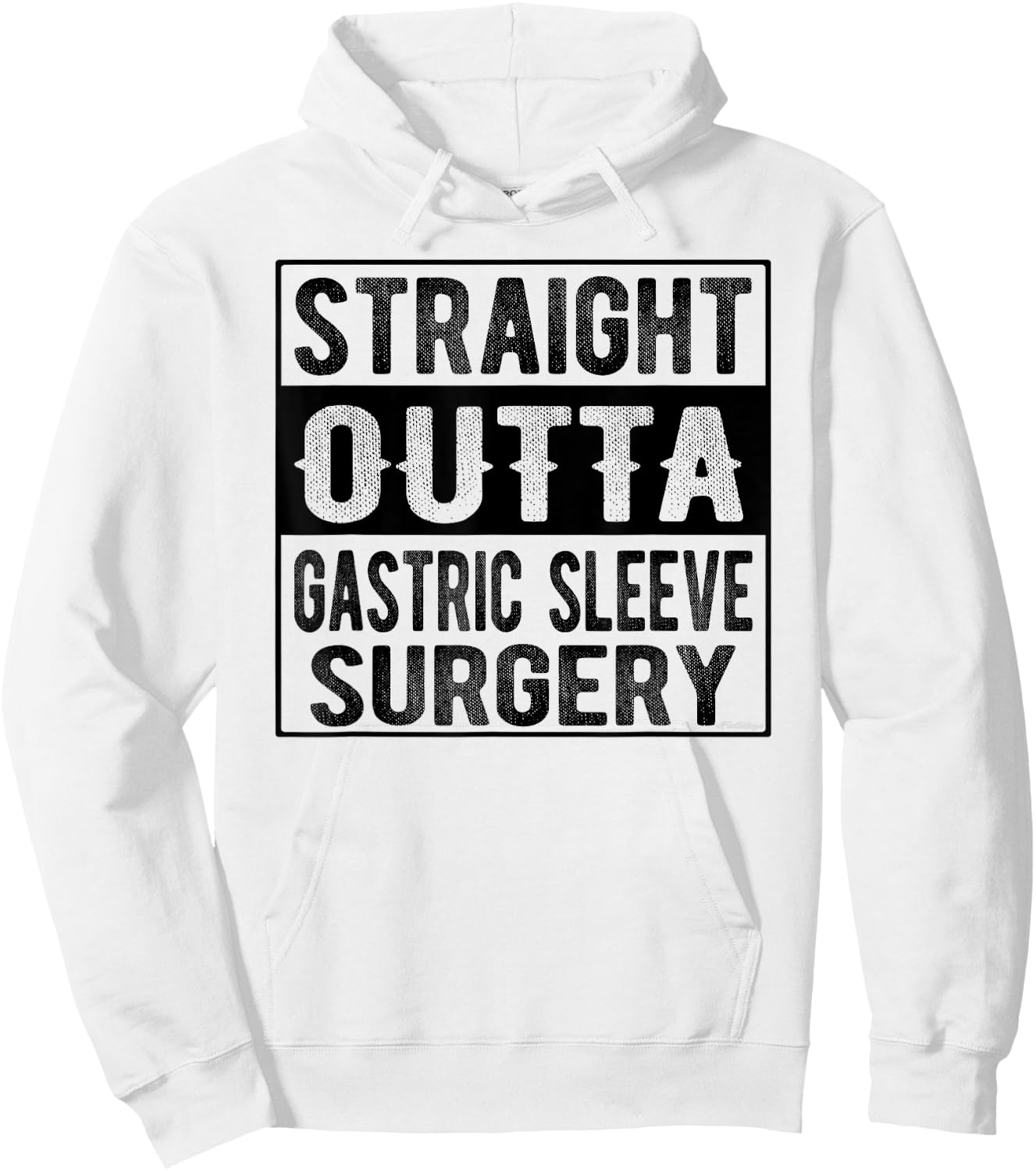 Straight Outta Gastric Sleeve Surgery Hoodie - Hoodie | White