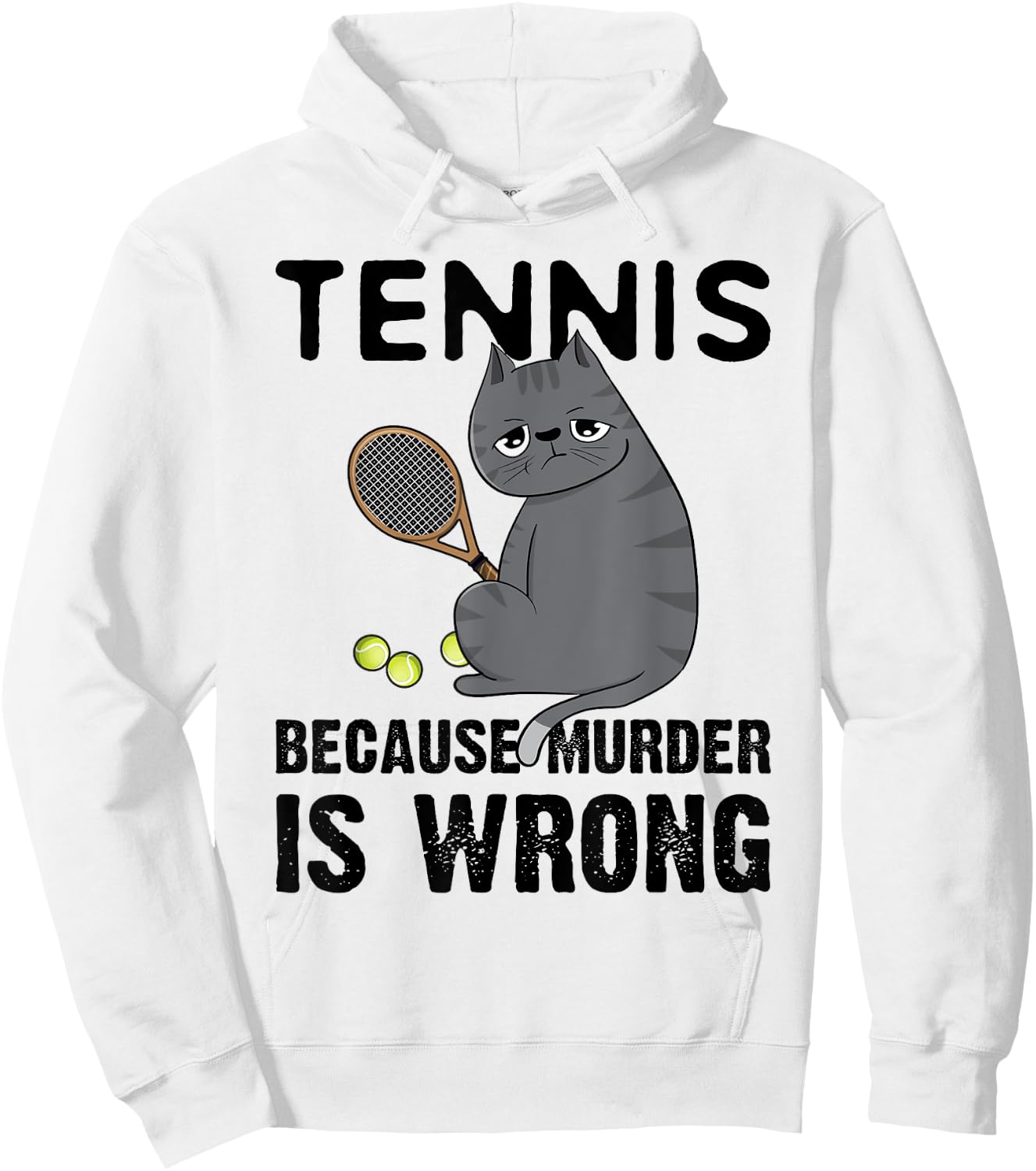 Tennis Because Murder Is Wrong Black Cat Hoodie - Hoodie | White