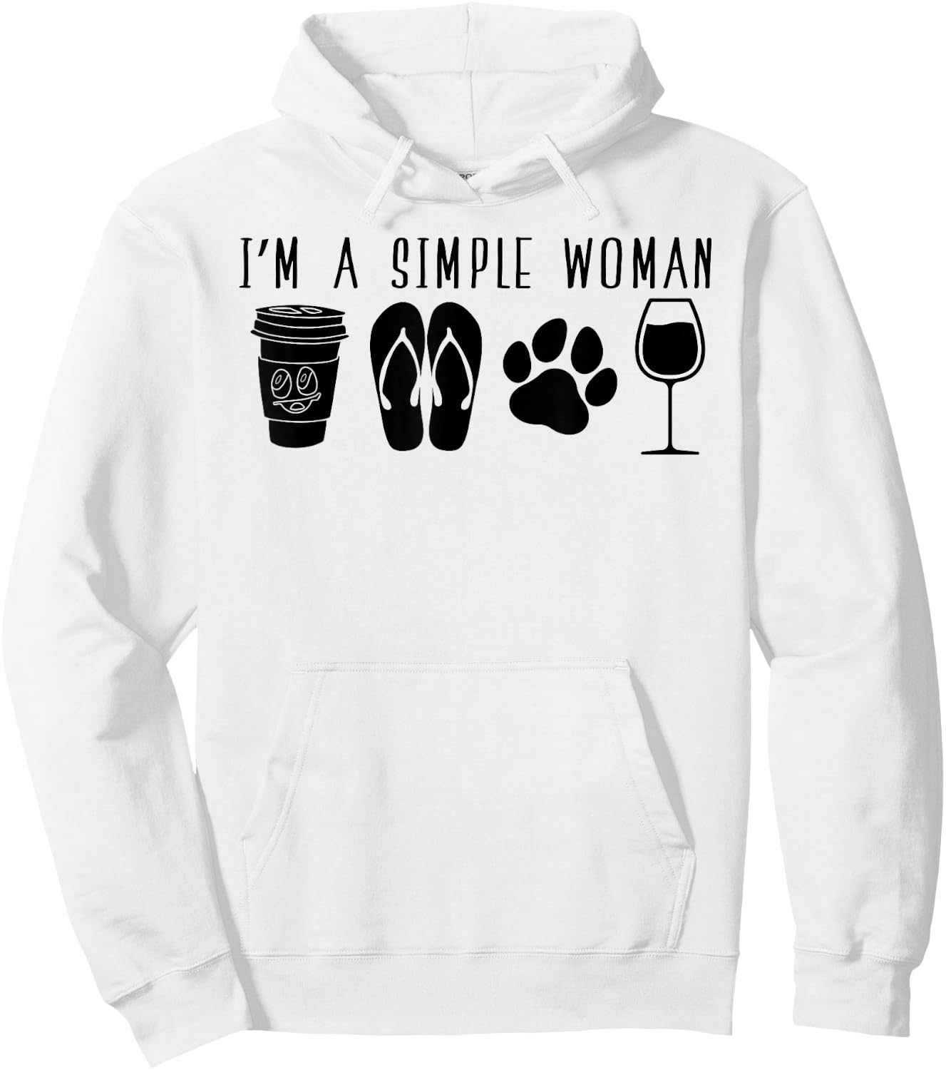 I'm A Simple Woman Wine Flip Flops Dog Paw Girl Humor Hoodie - Hoodie | White