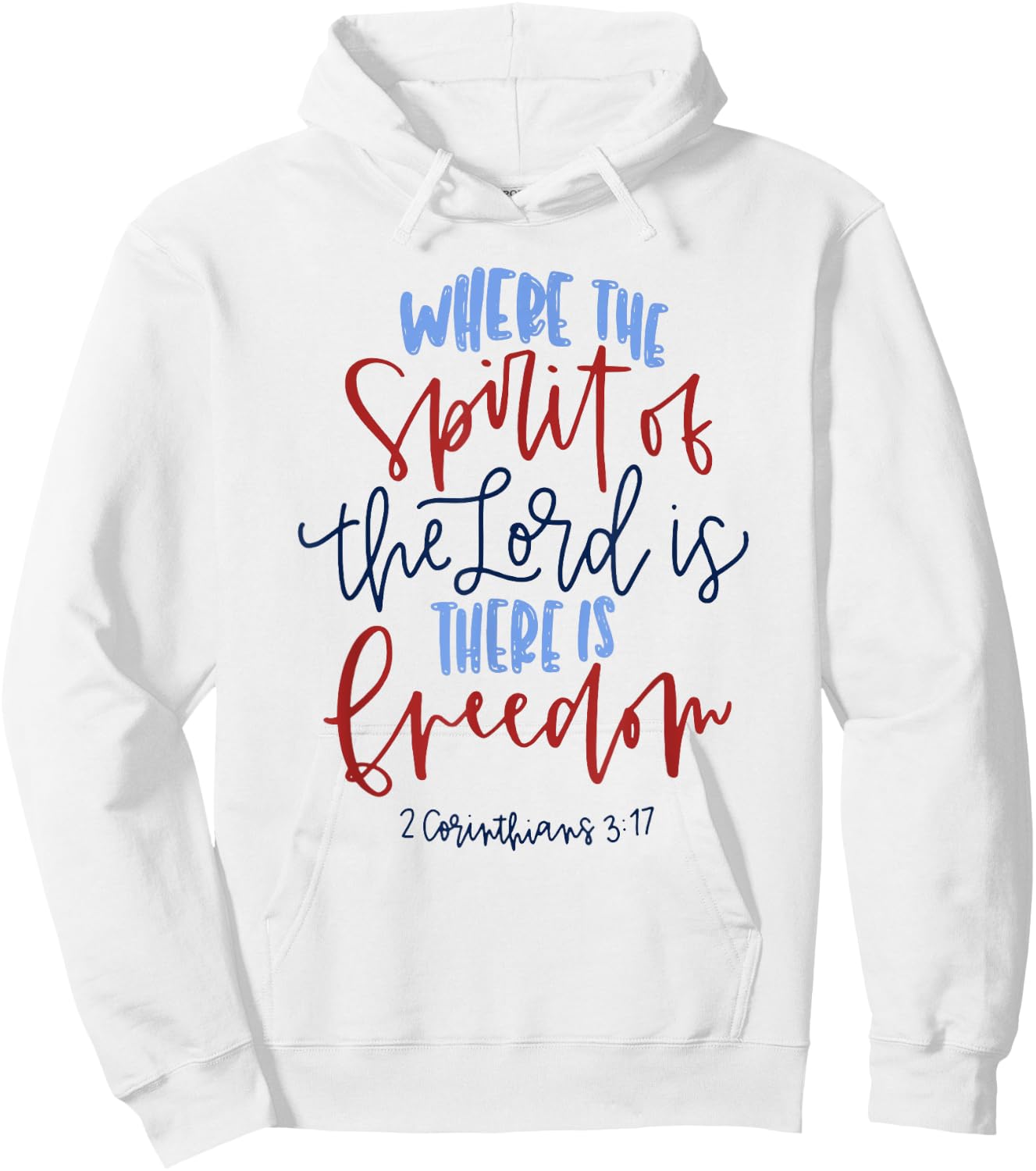 Where The Spirit Of The Lord Is There Is Freedom Hoodie - Hoodie | White
