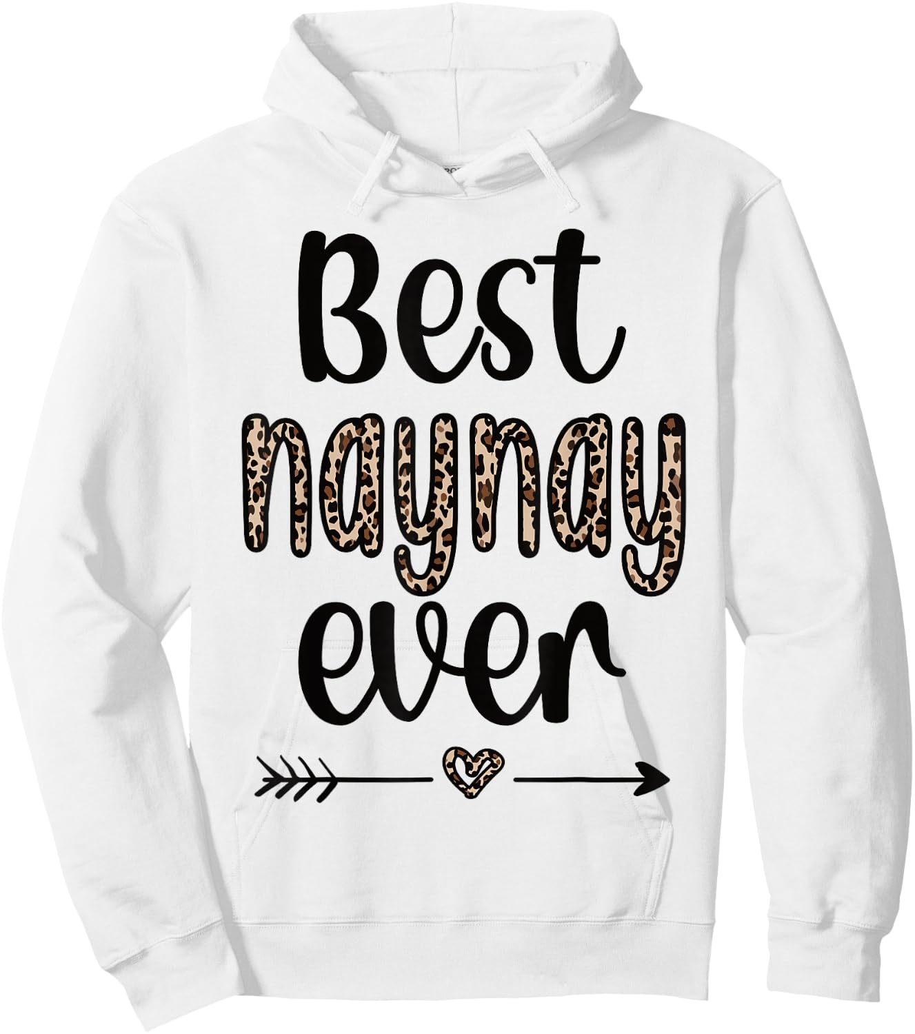 Best Naynay Ever Grandma Naynay Appreciation Hoodie - Hoodie | White