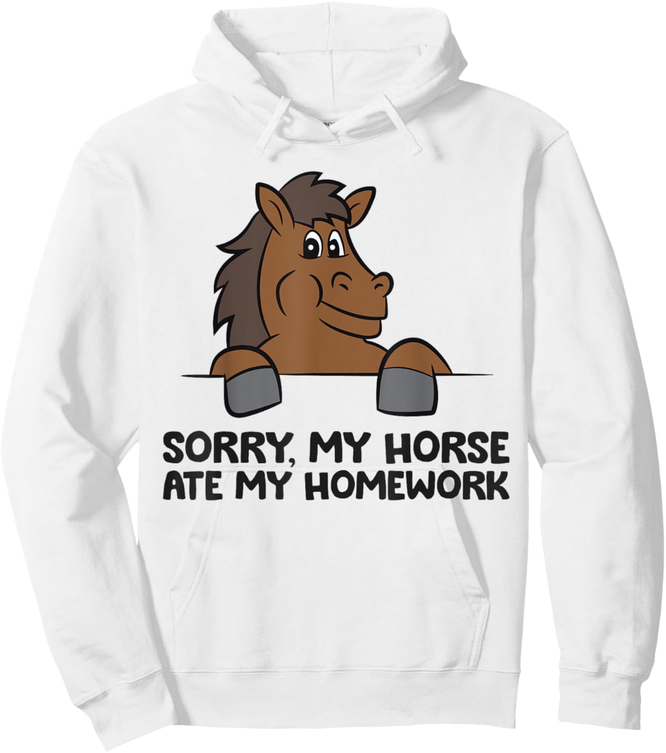 Sorry My Horse Riding Ate My Homework Funny Horse Hoodie - Hoodie | White
