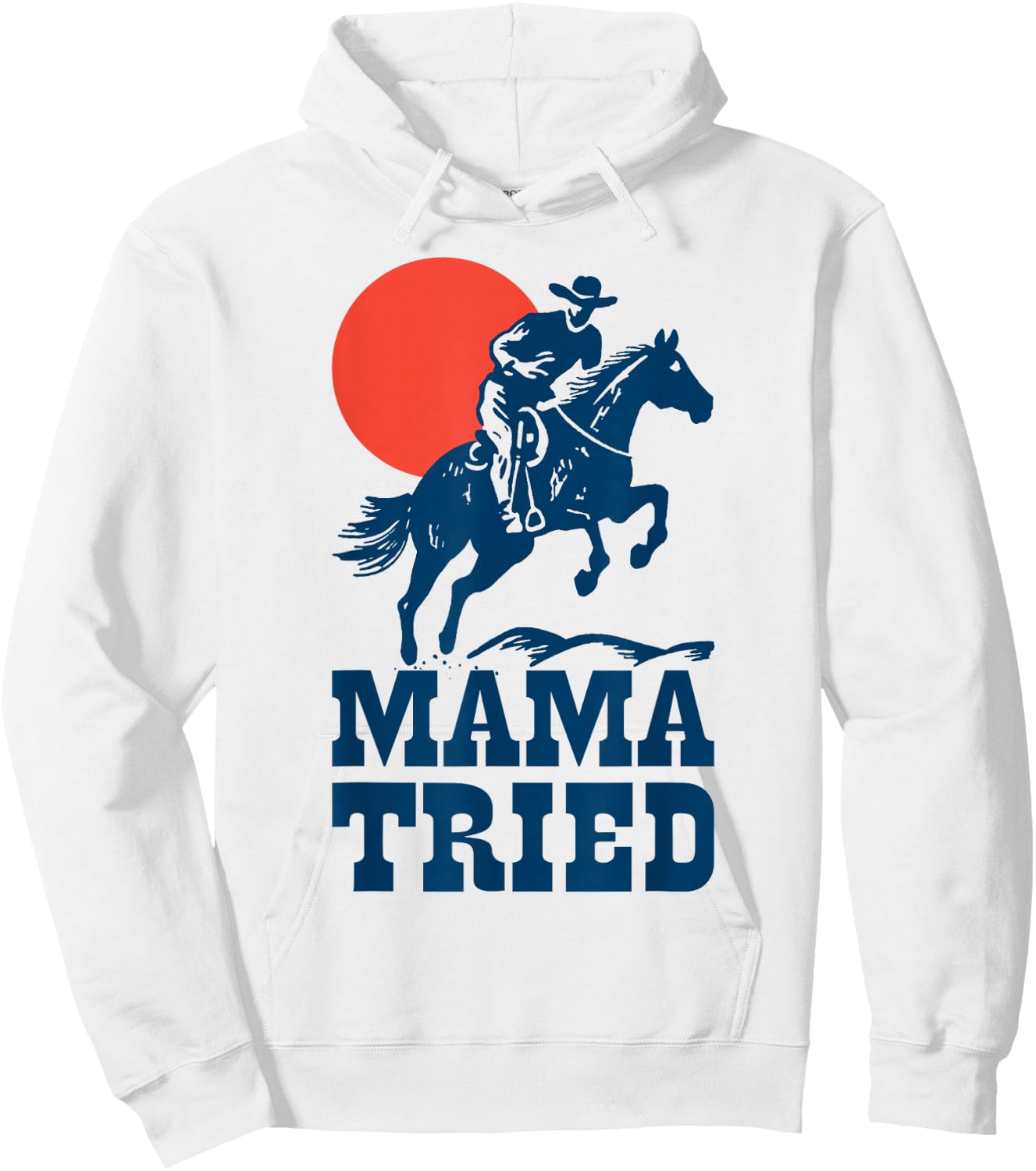 Mama Tried Western Cowboy Vintage Gunslinger Retro Design Hoodie - Hoodie | White