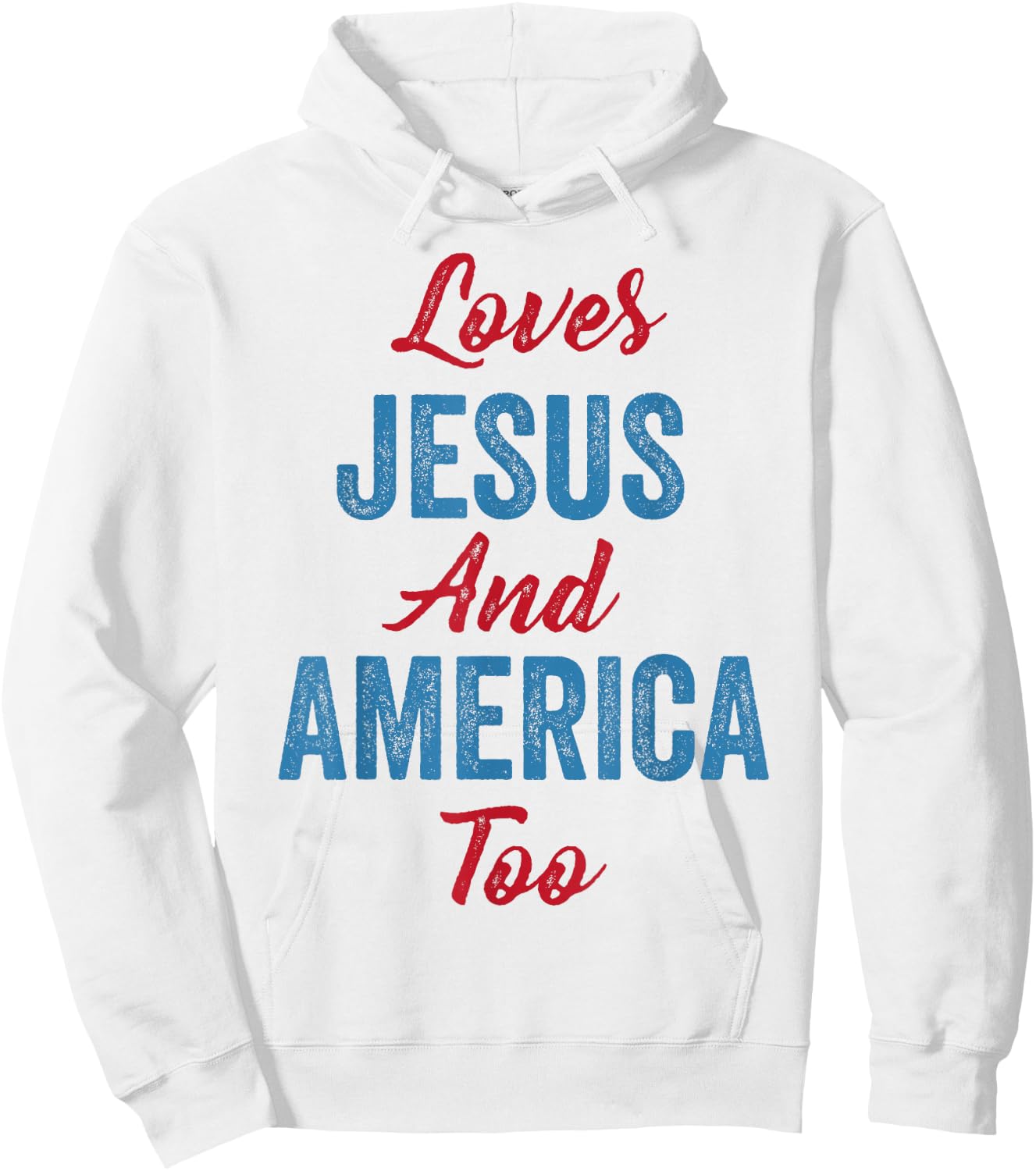 Loves Jesus and America Too 4th of July God Christian Women Kids Men Hoodie - Hoodie | White