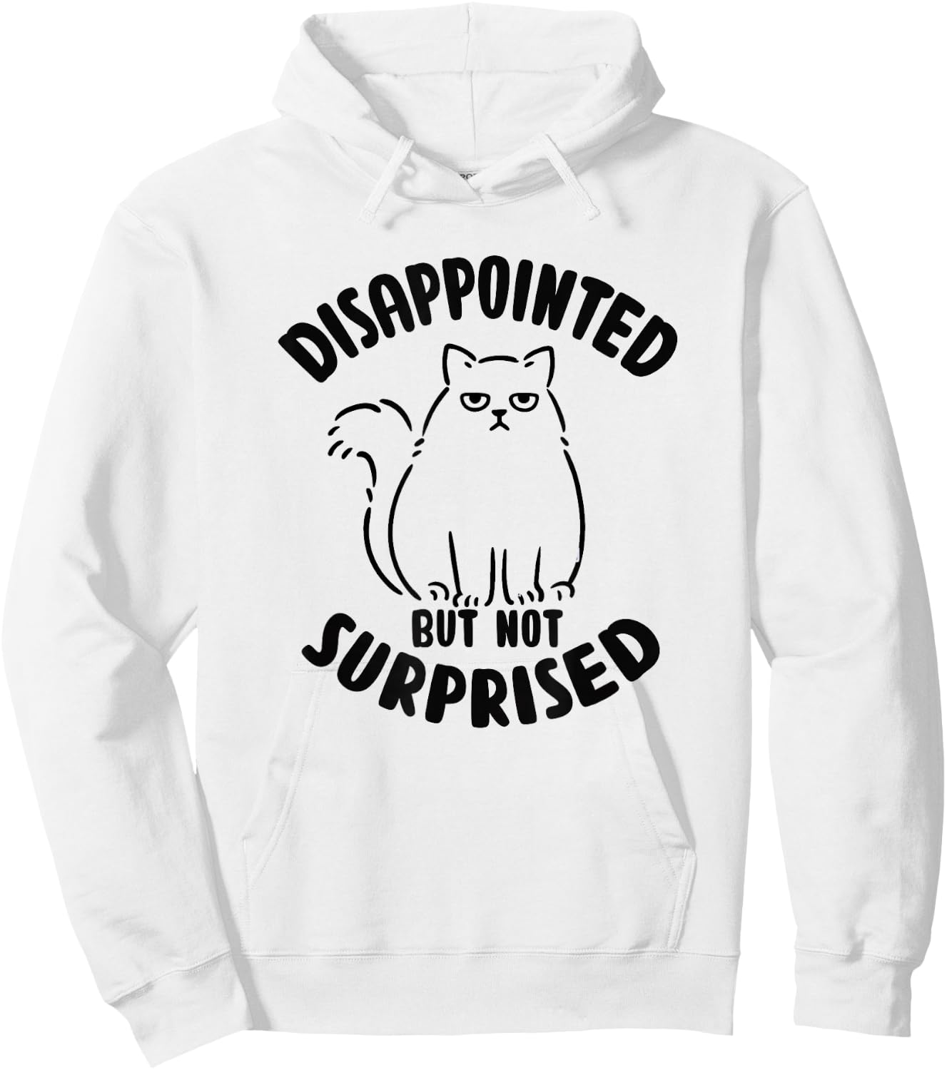 Disappointed but not surprised Sarcastic Cat Kitten Hoodie - Hoodie | White