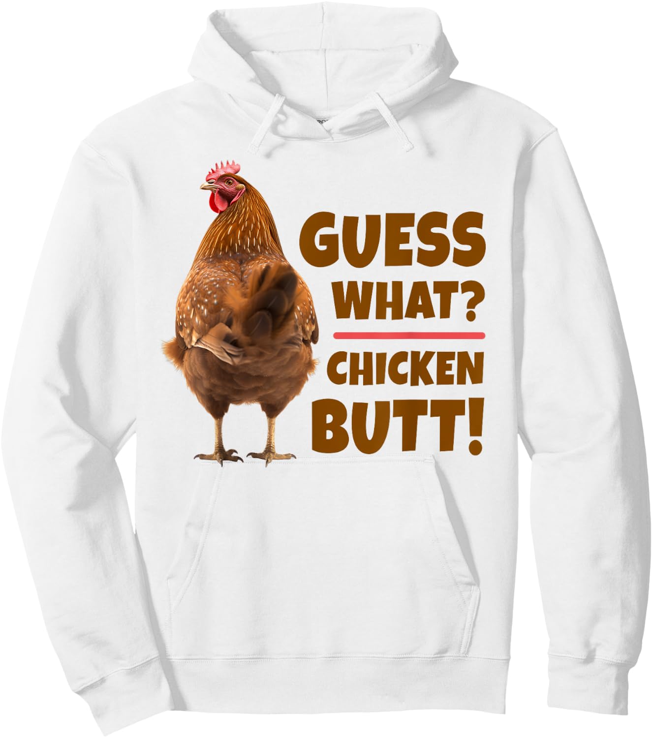 Funny Guess What? Chicken Butt! Cute Chicken Behind Hoodie - Hoodie | White