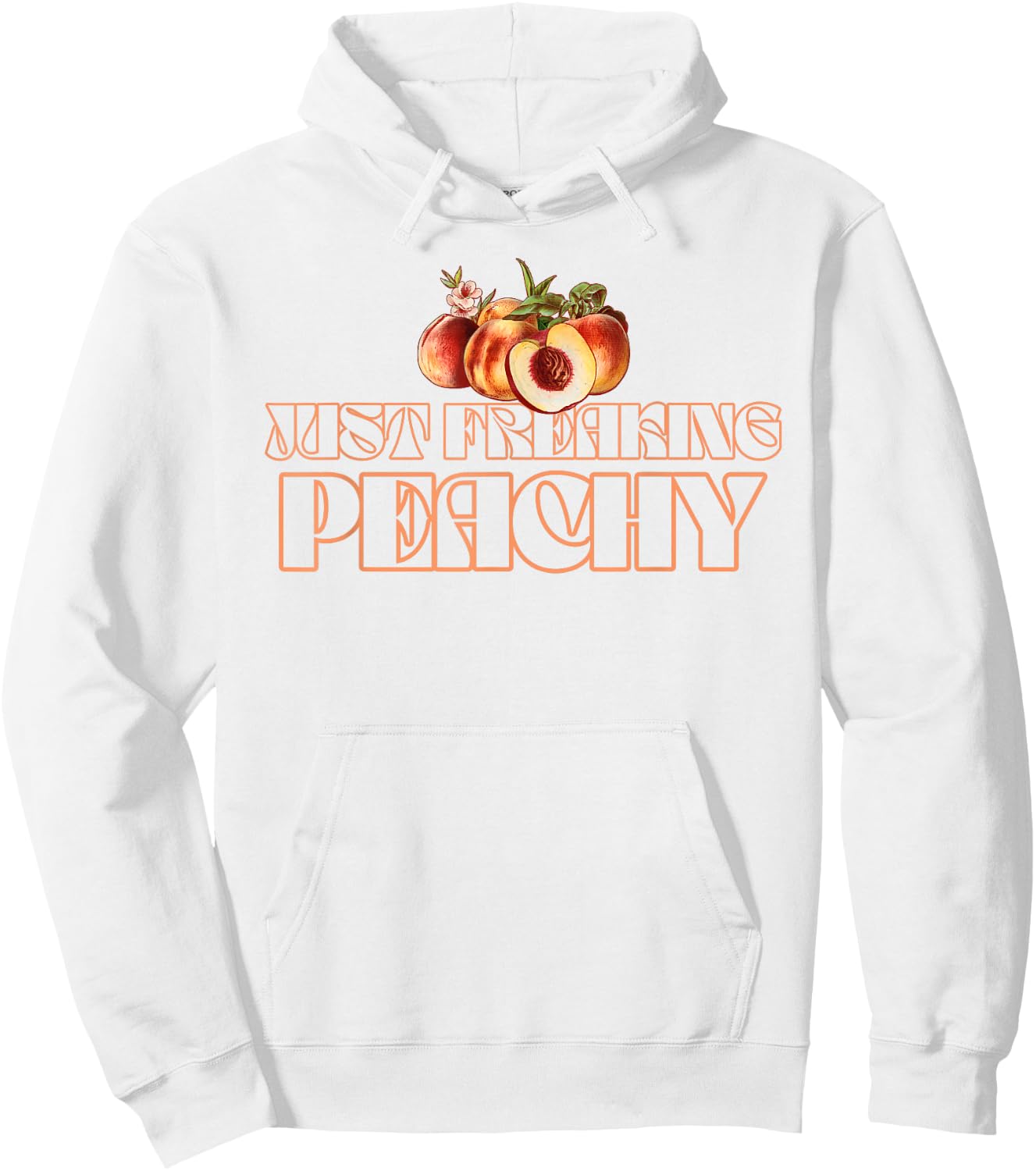 Just Freakin' Peachy Peach Peaches Georgia Summer Fruit Hoodie - Hoodie | White