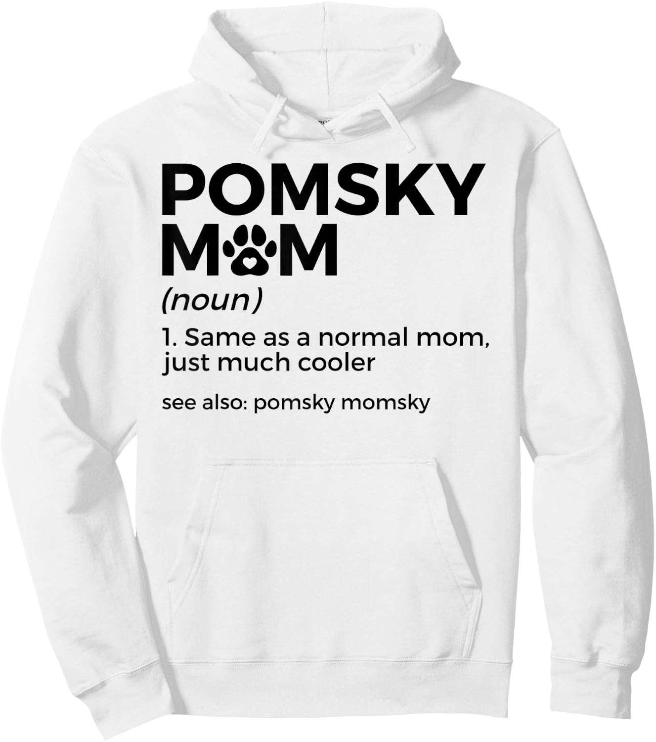 Pomsky Mom Definition Funny Pomsky Momsky Dog Mom Hoodie - Hoodie | White