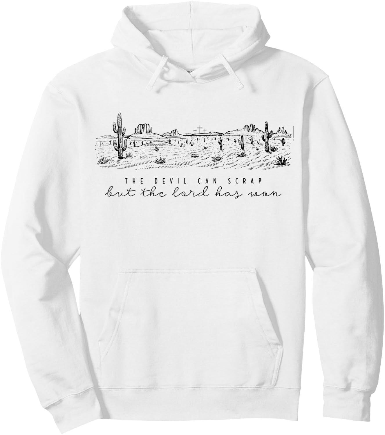 The Devil Can Scrap But The Lord Has Won, Country Music Hoodie - Hoodie | White