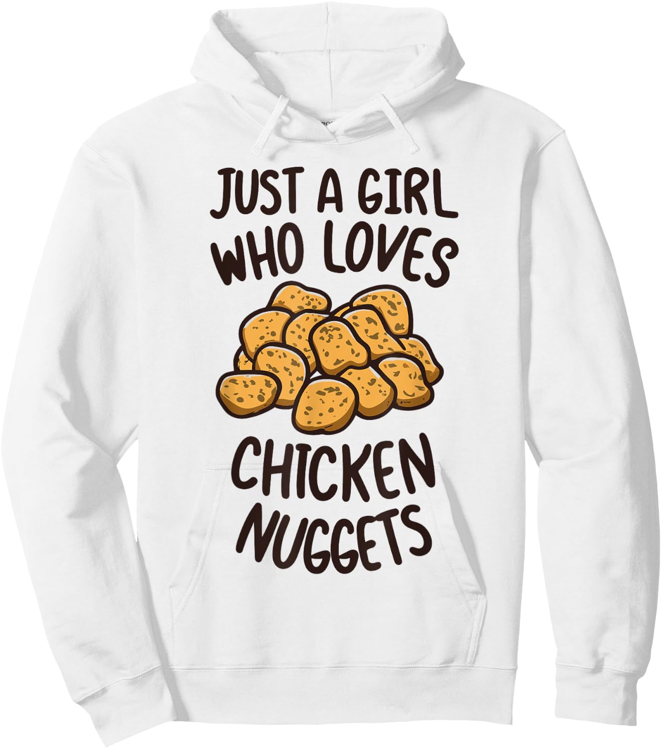 Just A Girl Who Loves Chicken Nuggets Funny Fast Food Lover Hoodie - Hoodie | White