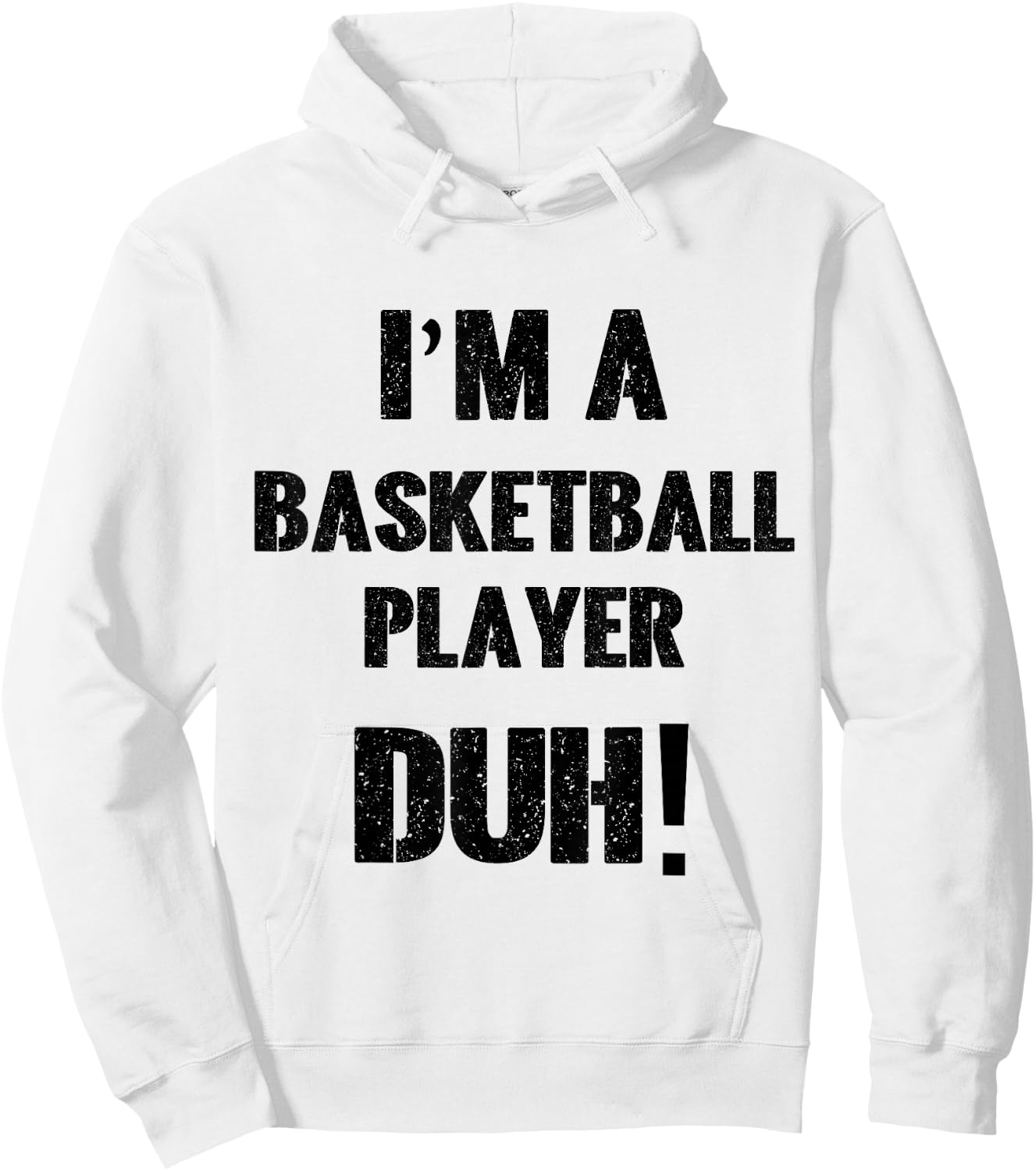 I'm a Basketball Player Duh! Halloween Costume Hoodie - Hoodie | White