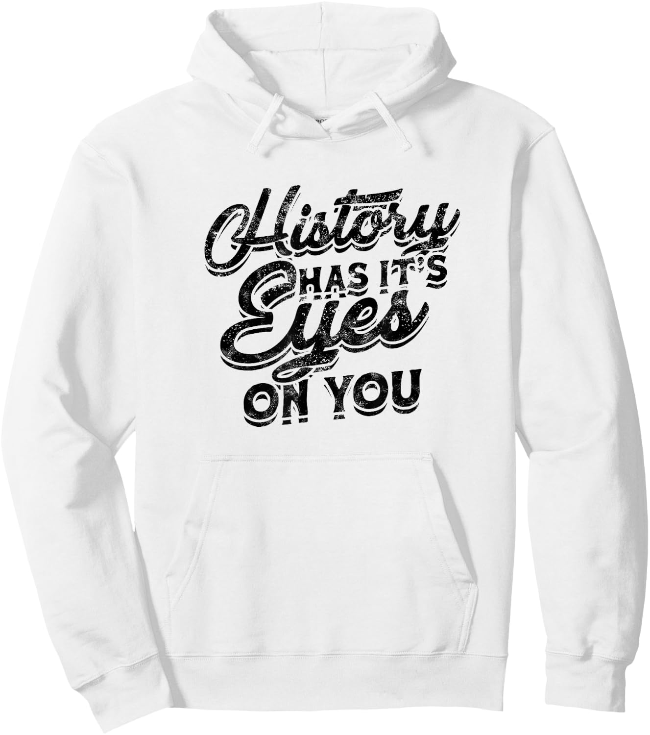 History has its eyes on you - Sarcastic and Sleeping Eyes Hoodie - Hoodie | White